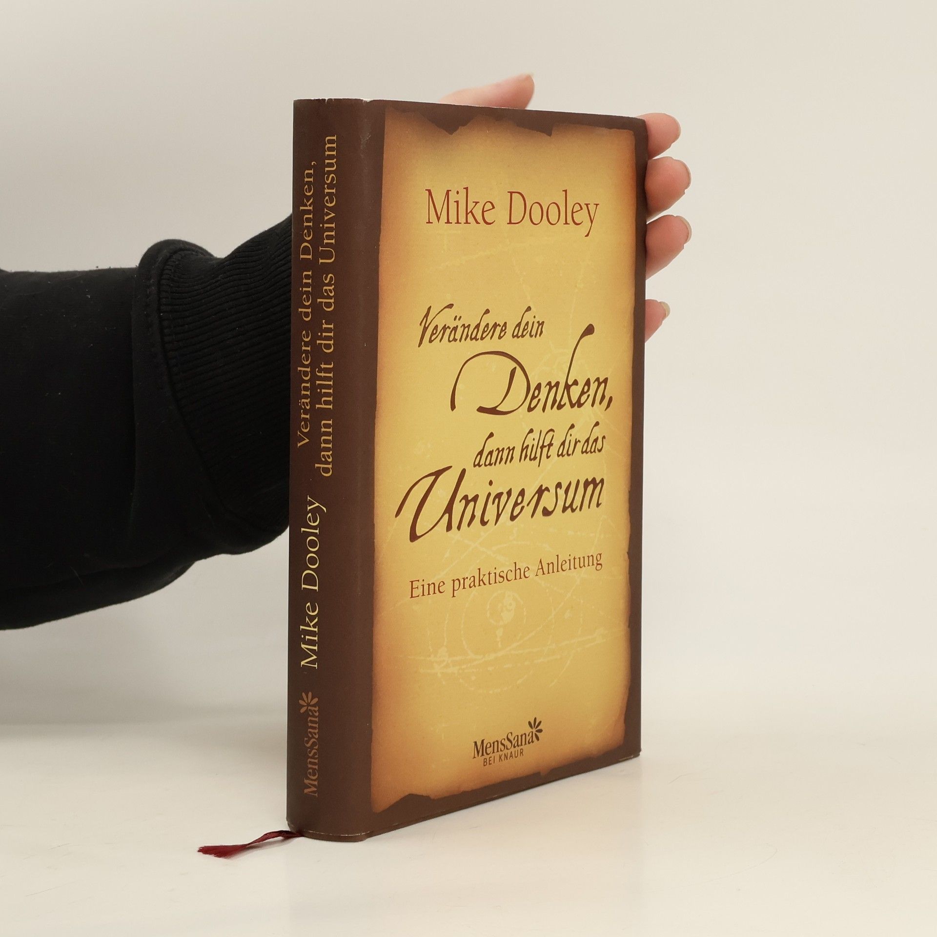 Mike Dooley Verändere dein Denken, dann hilft dir das Universum