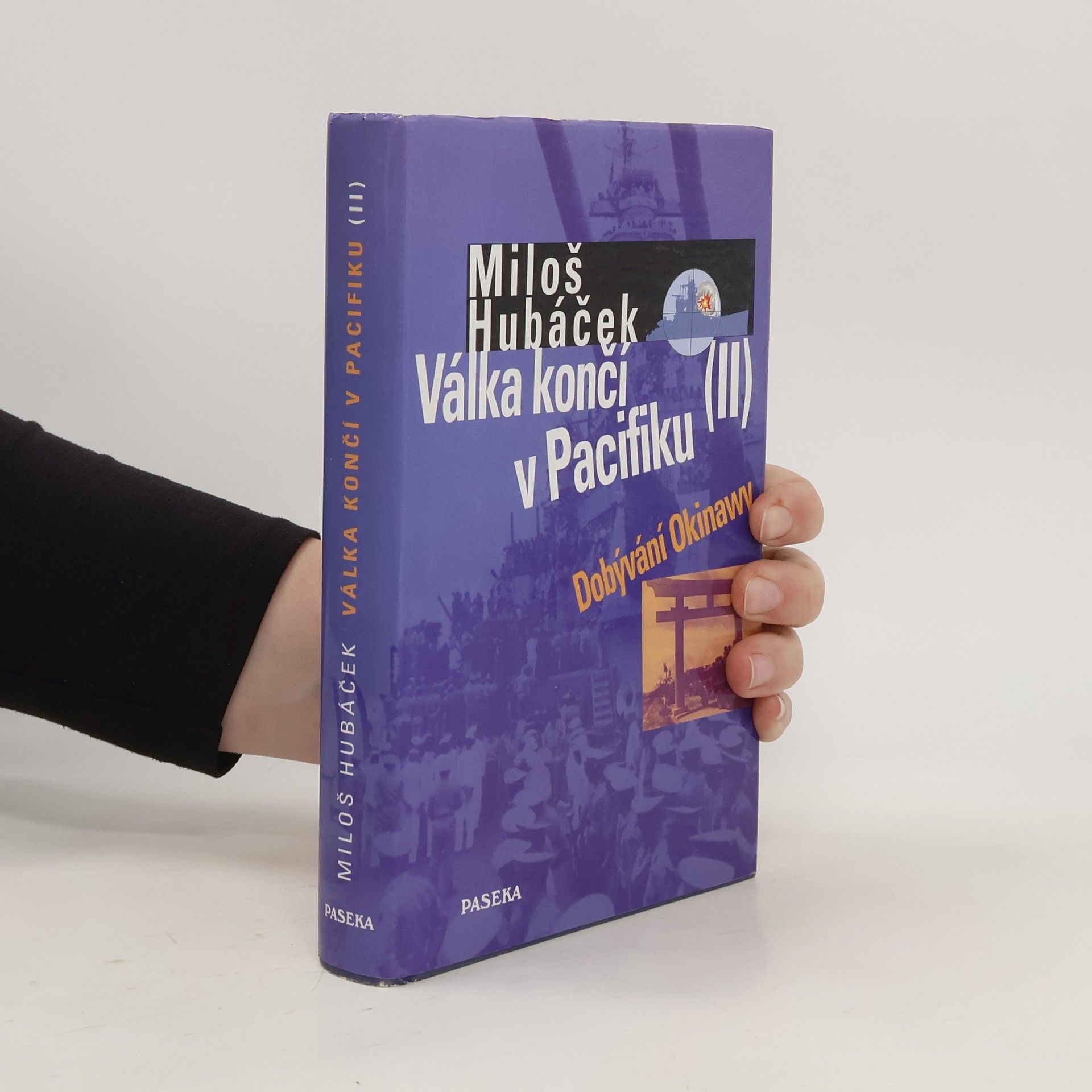Miloš Hubáček Válka končí v Pacifiku. II. díl, Dobývání Okinawy