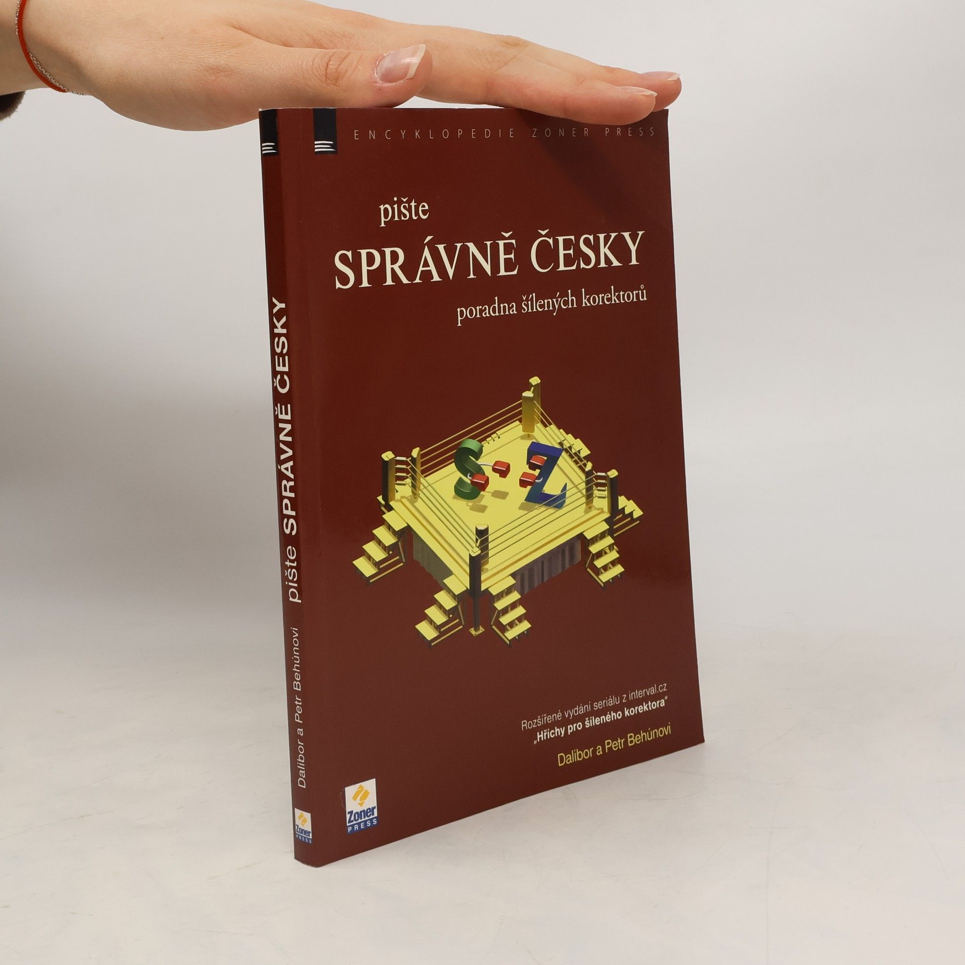 Dalibor Behún Pište správně česky - Poradna šílených korektorů