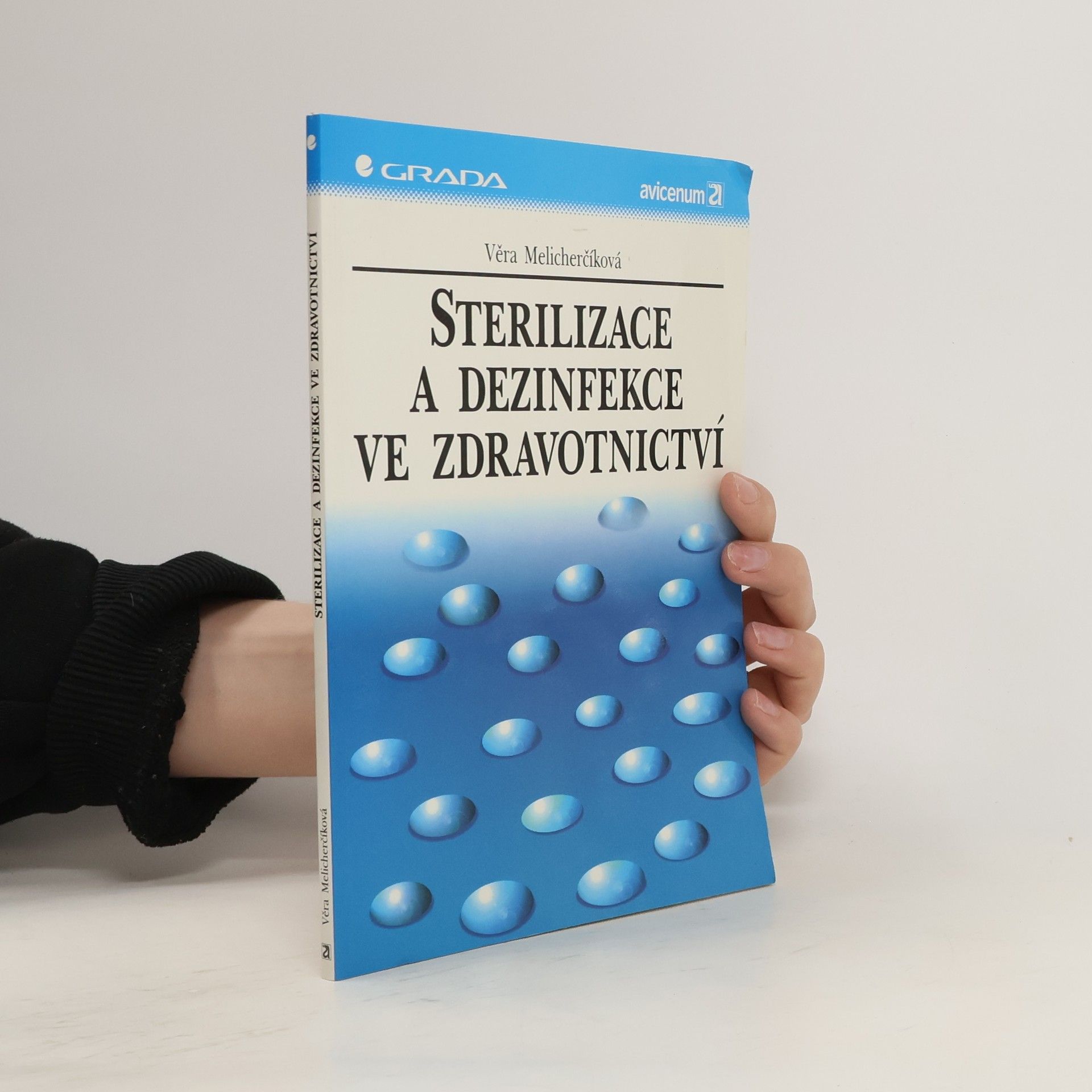 Věra Melicherčíková Sterilizace a dezinfekce ve zdravotnictví