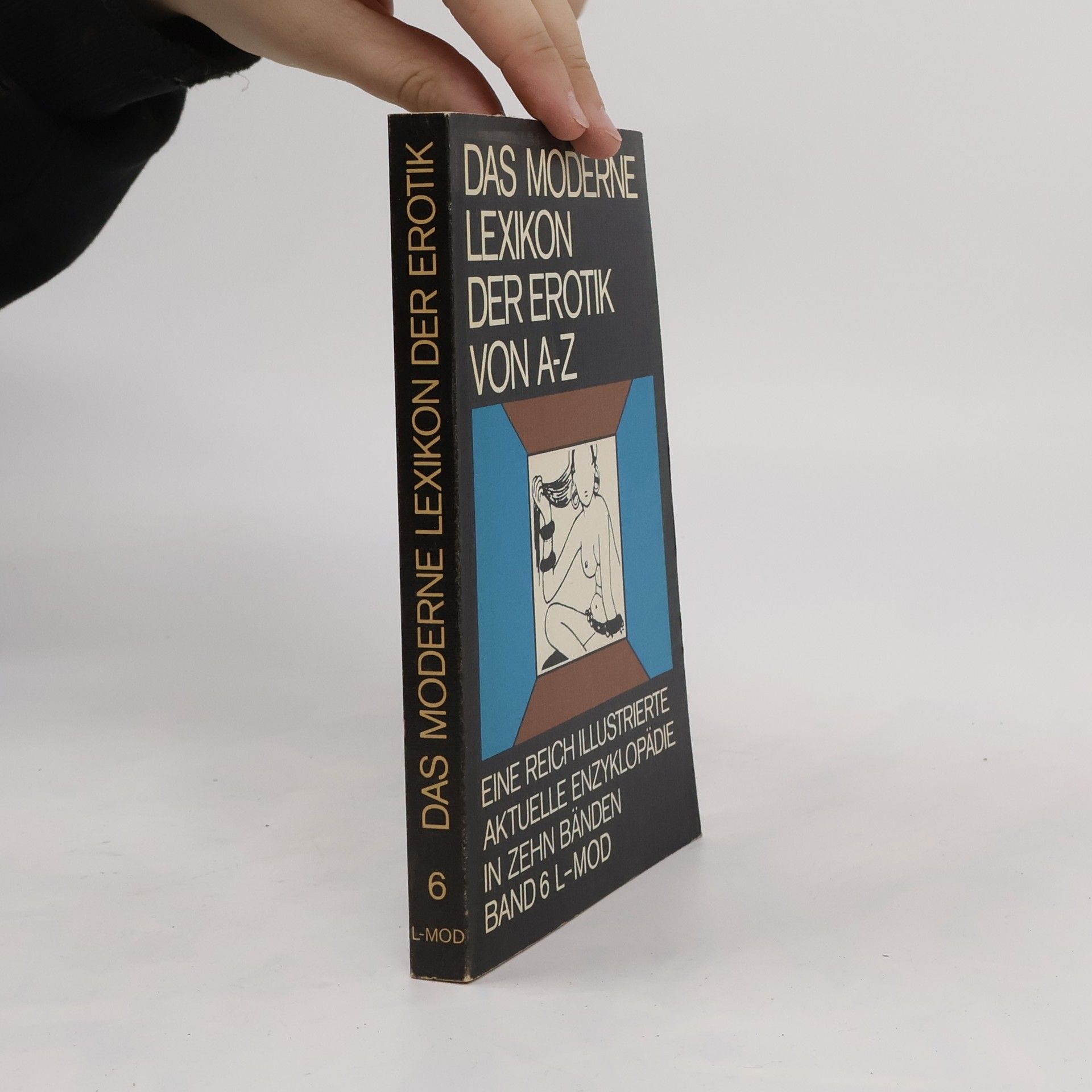 Autorenkollektiv  Das Moderne Lexikon Der Erotik Von A-Z. Band 6