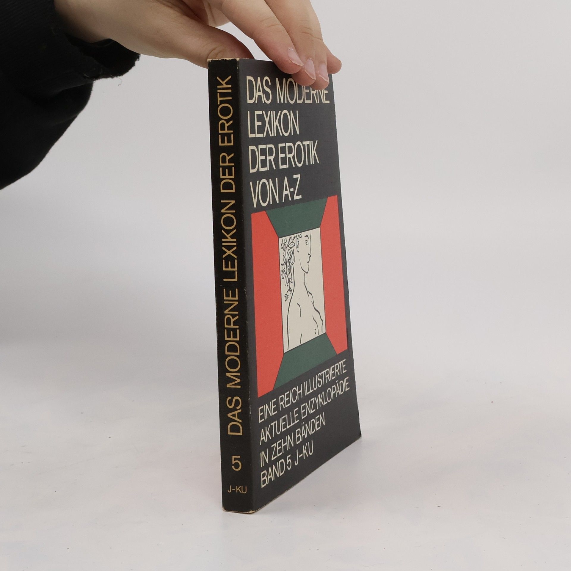 kolektiv Das Moderne Lexikon der Erotik von A-Z. Band 5. J-KU