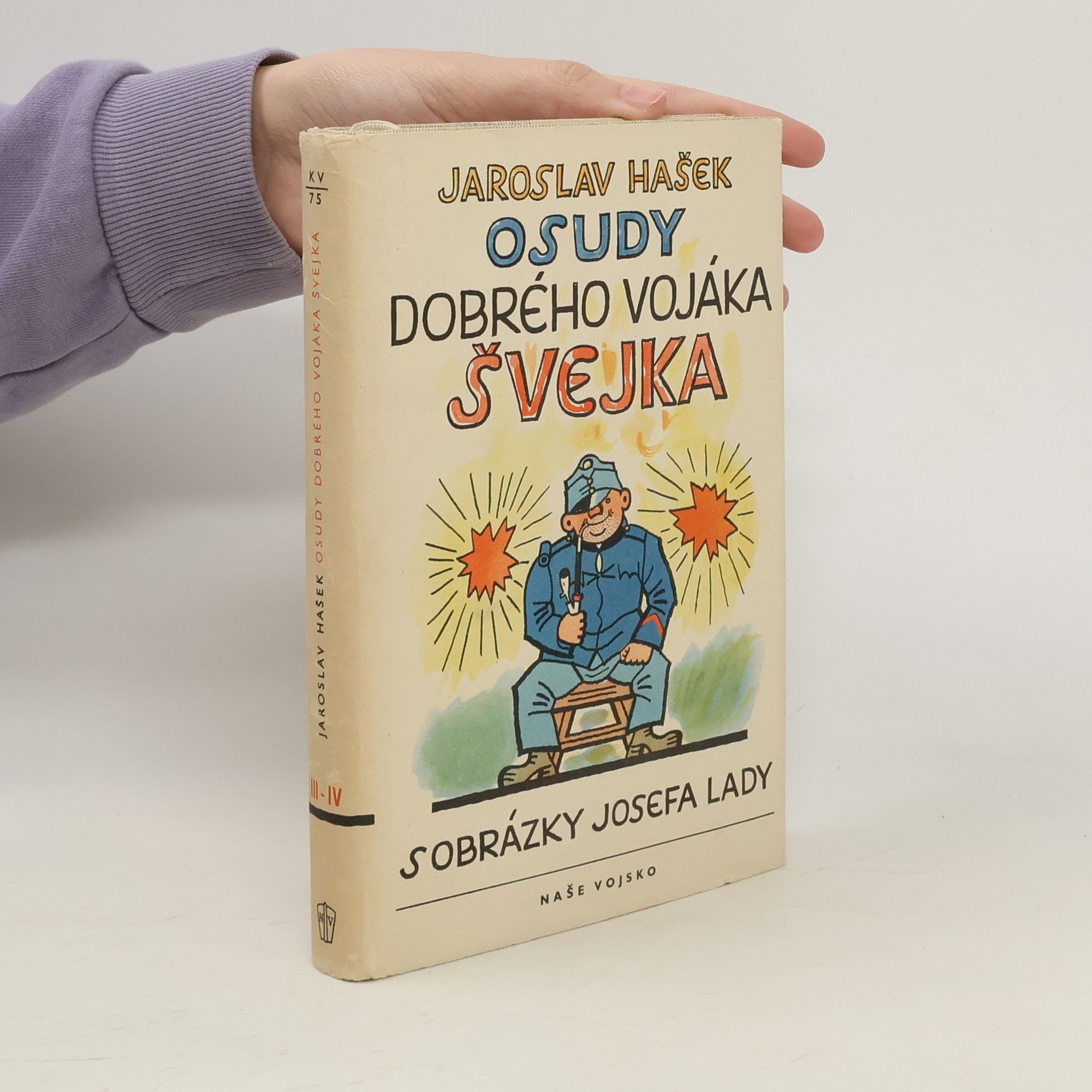 Jaroslav Hašek Osudy dobrého vojáka Švejka za světové války. III. a IV. díl