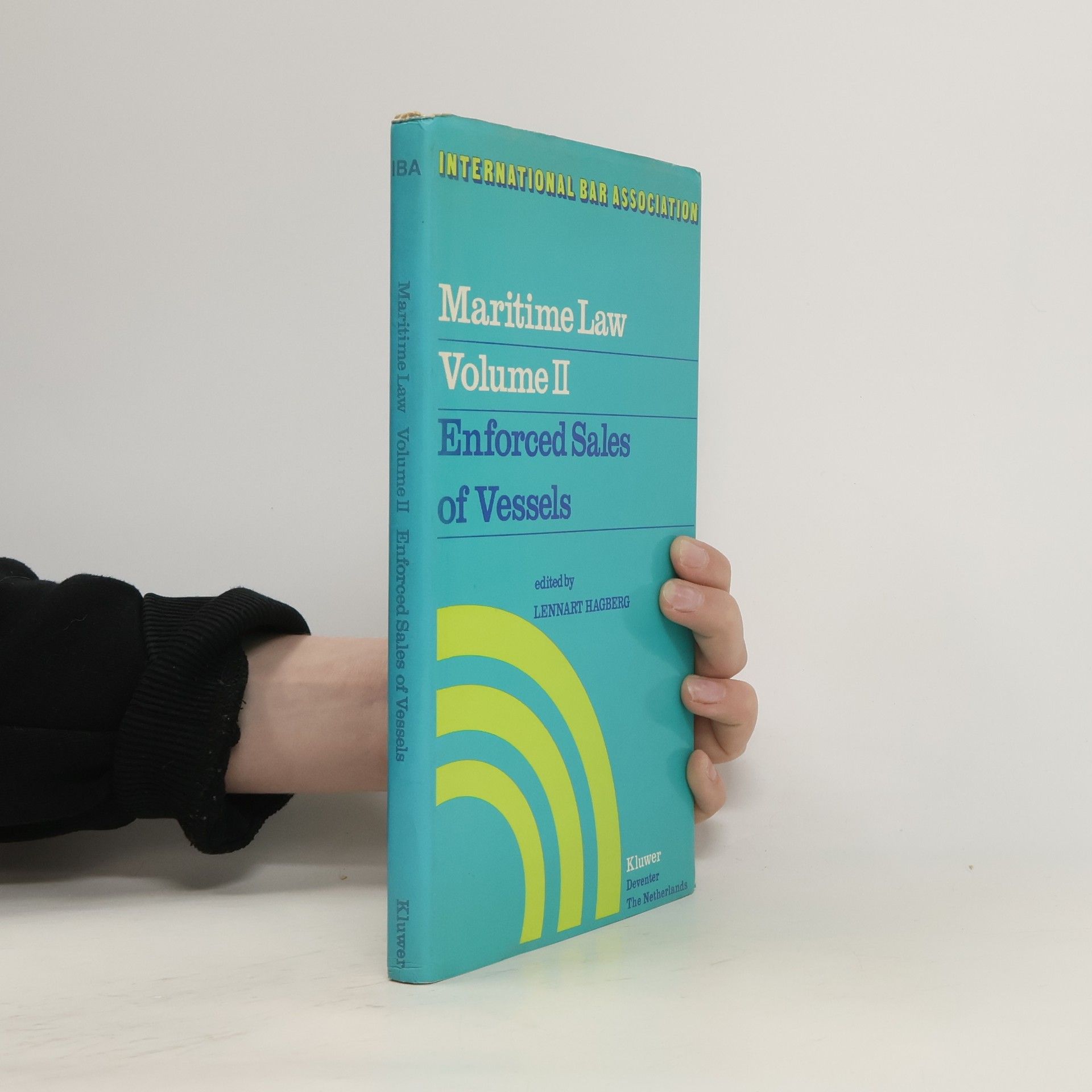 Lennart Hagberg Maritime Law Volume II Enforced Sales of Vessels