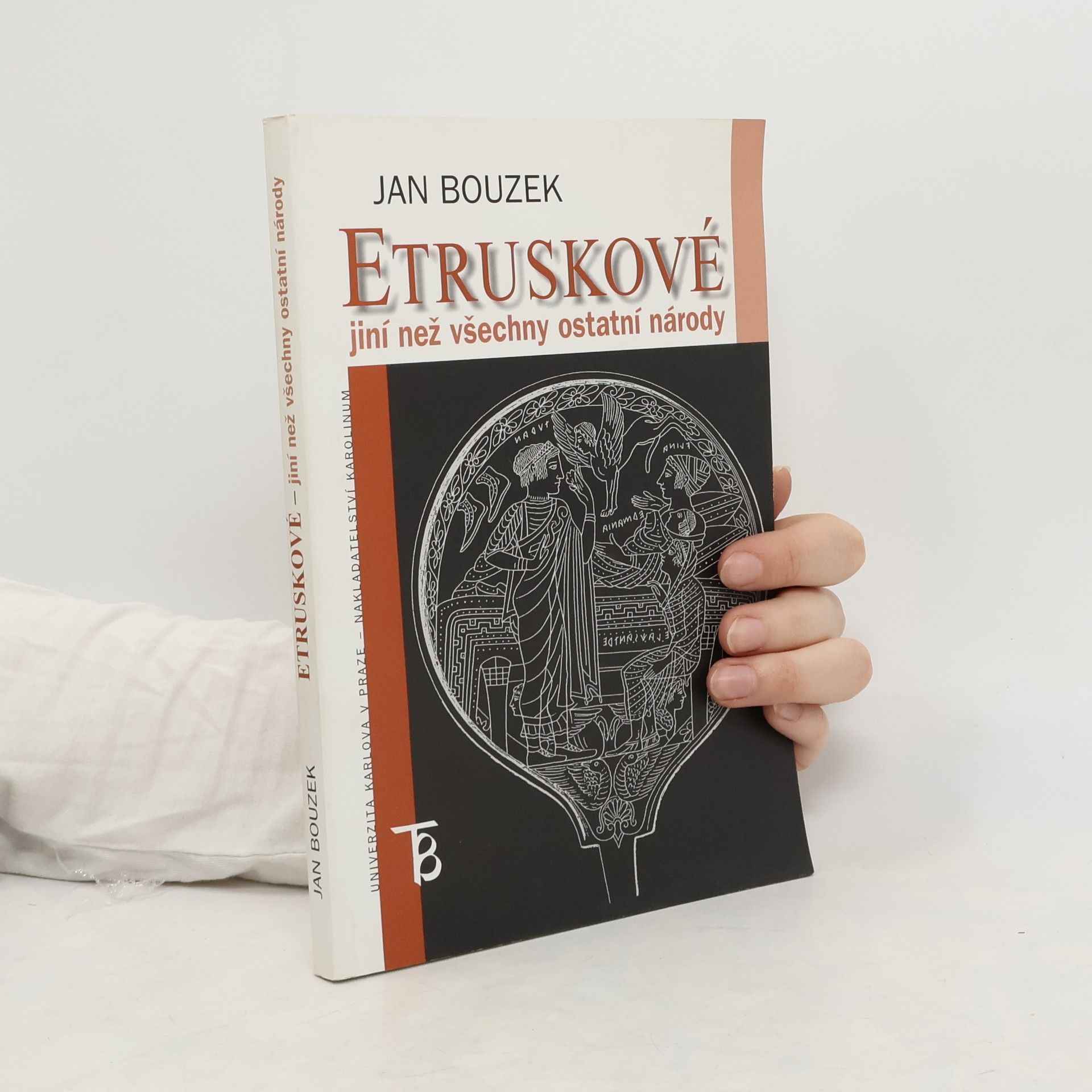 Jan Bouzek Etruskové - jiní než všechny ostatní národy