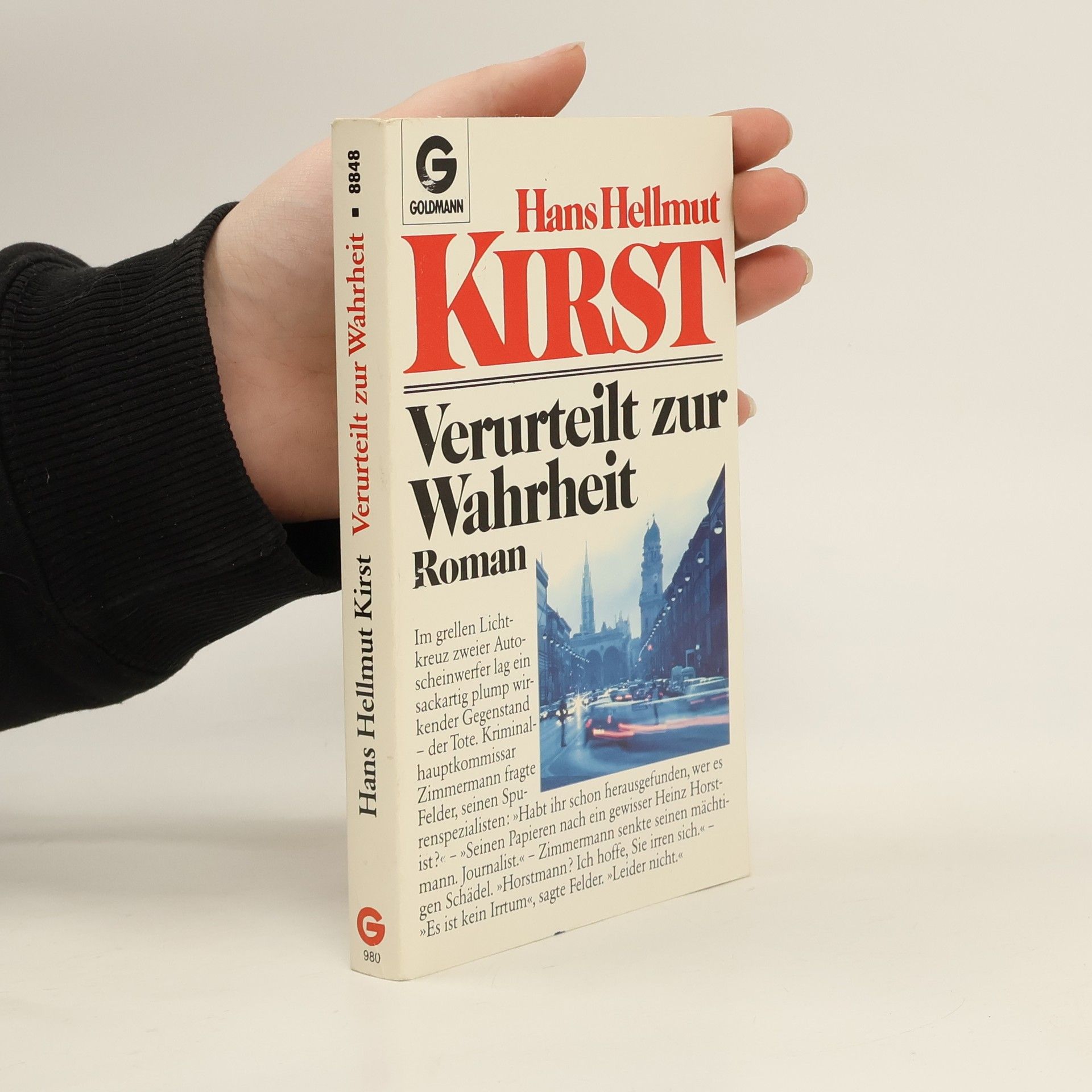 Hans Hellmut Kirst Verurteilt zur Wahrheit. Roman.