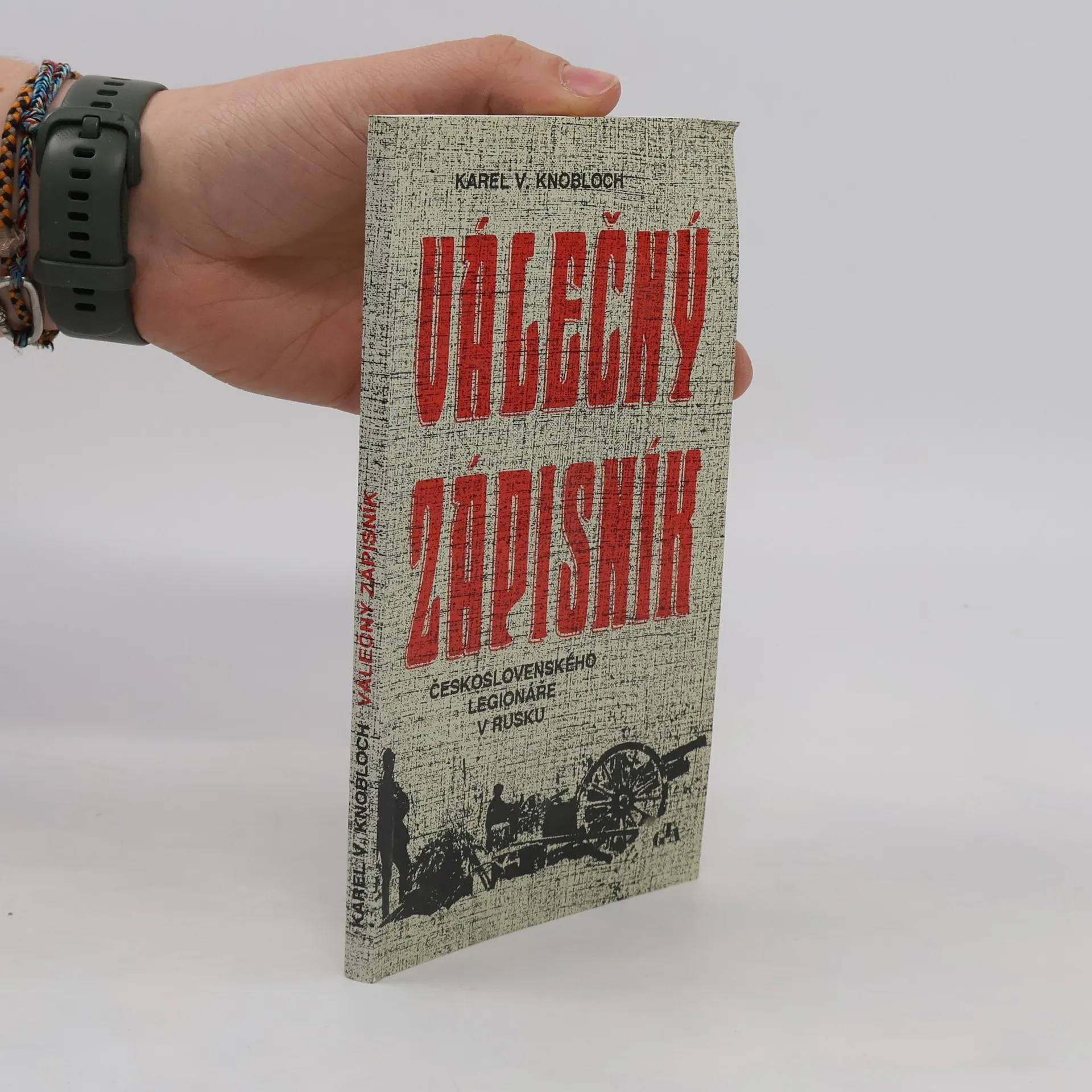 Válečný zápisník československého legionáře v Rusku | Book | Paperback | Karel V. Knobloch | CS