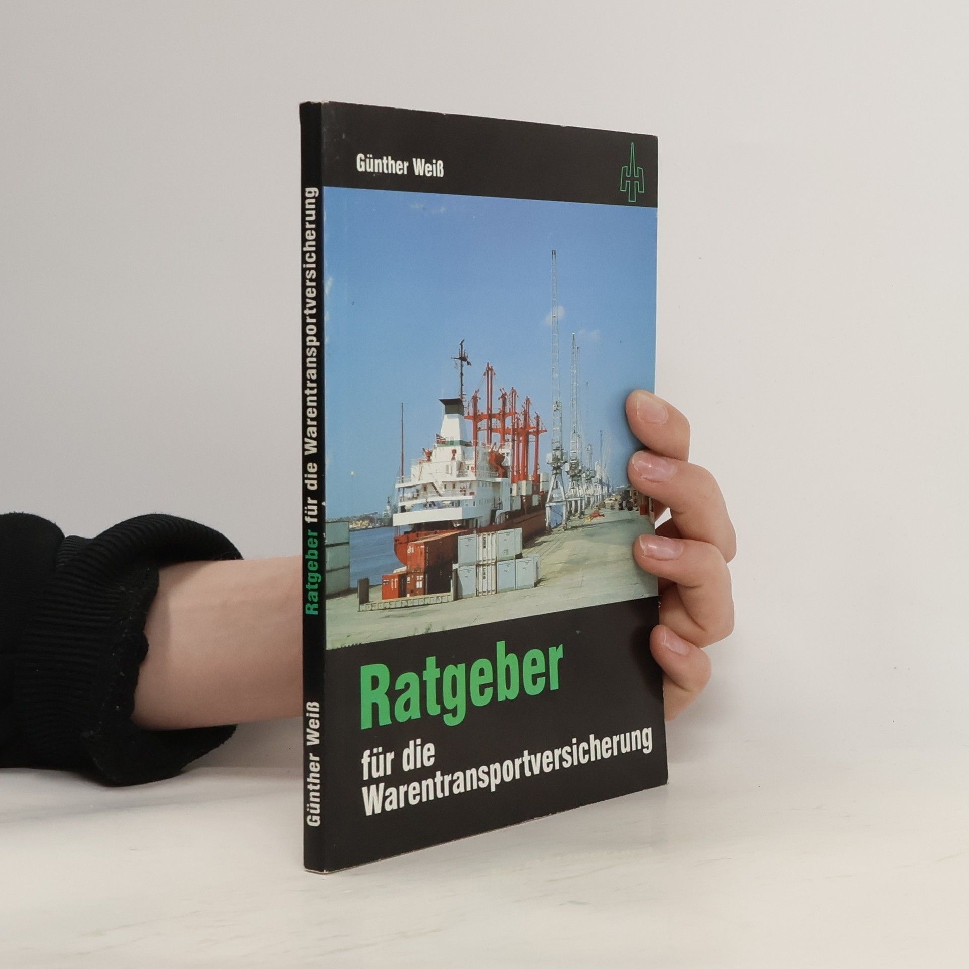 Günther Weiß Ratgeber für die Warentransportversicherung