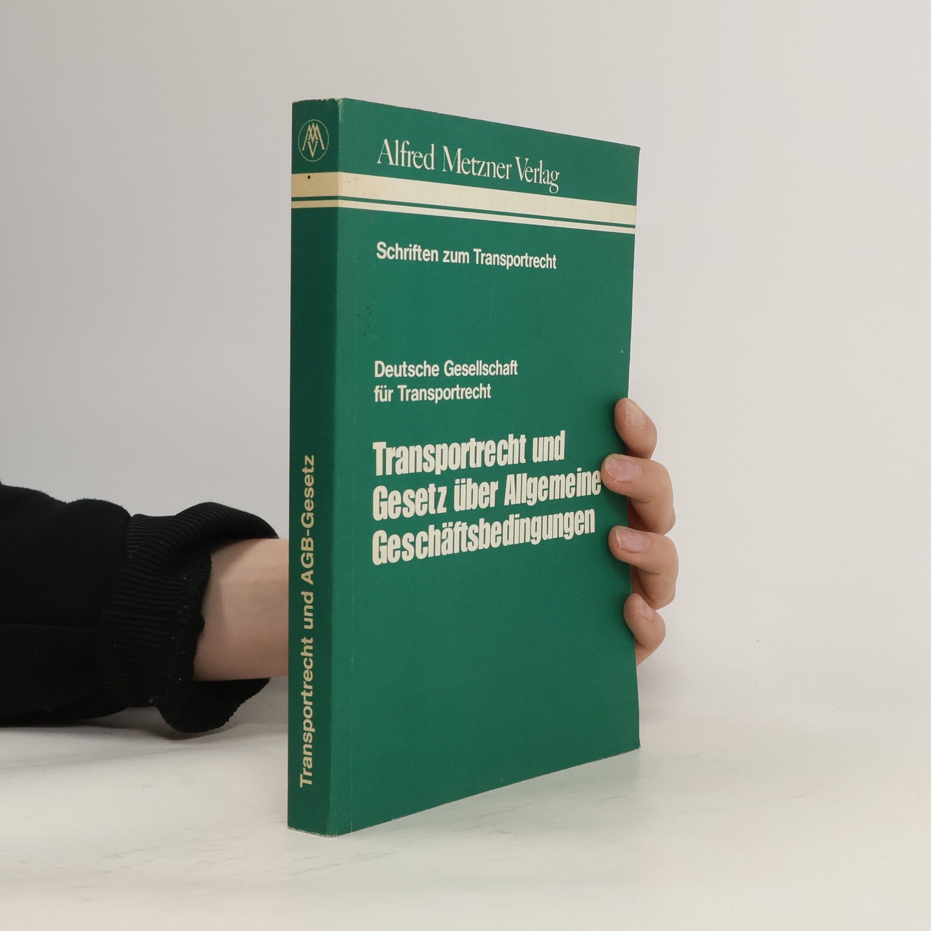 Autorenkollektiv Transportrecht und Gesetz über allgemeine Geschäftsbedingungen