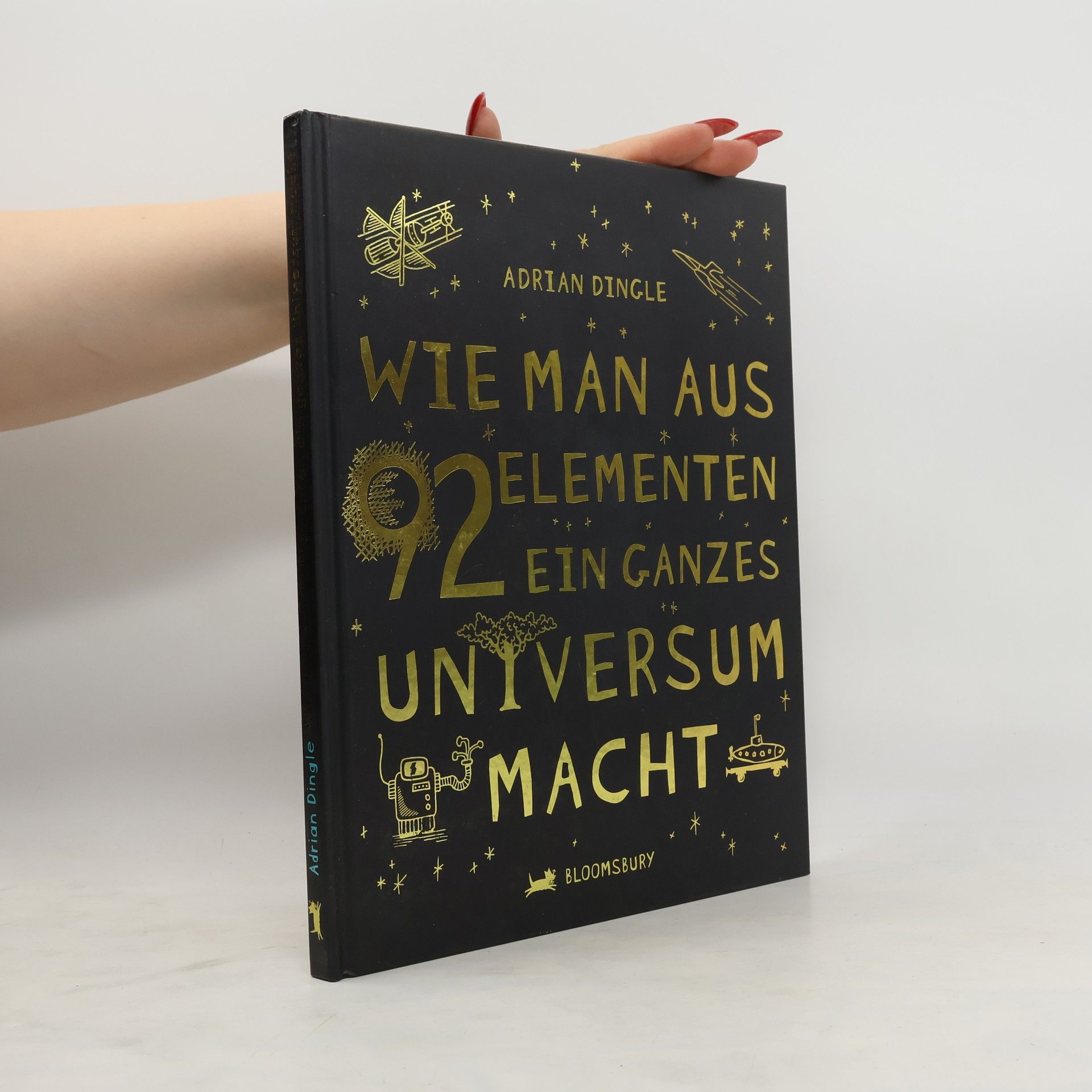 Adrian Dingle Wie man aus 92 Elementen ein ganzes Universum macht