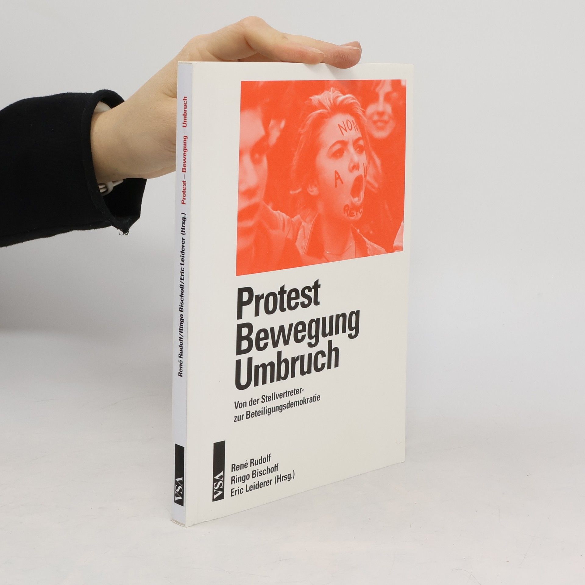 René Rudolf Protest – Bewegung – Umbruch. Von der Stellvertreter- zur Beteiligungsdemokratie