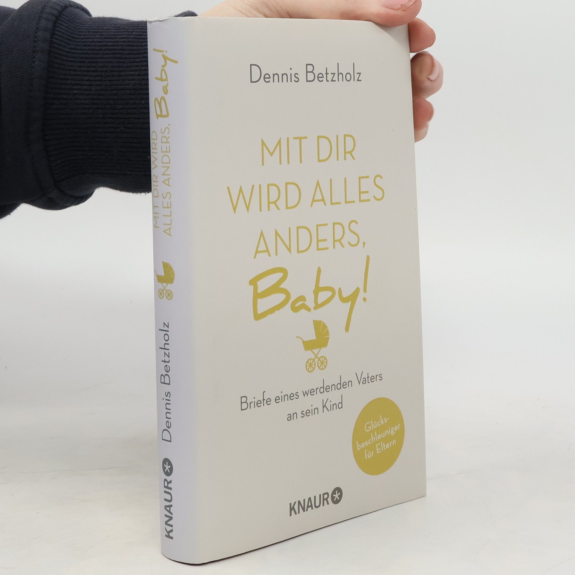 Dennis Betzholz Mit dir wird alles anders, Baby!