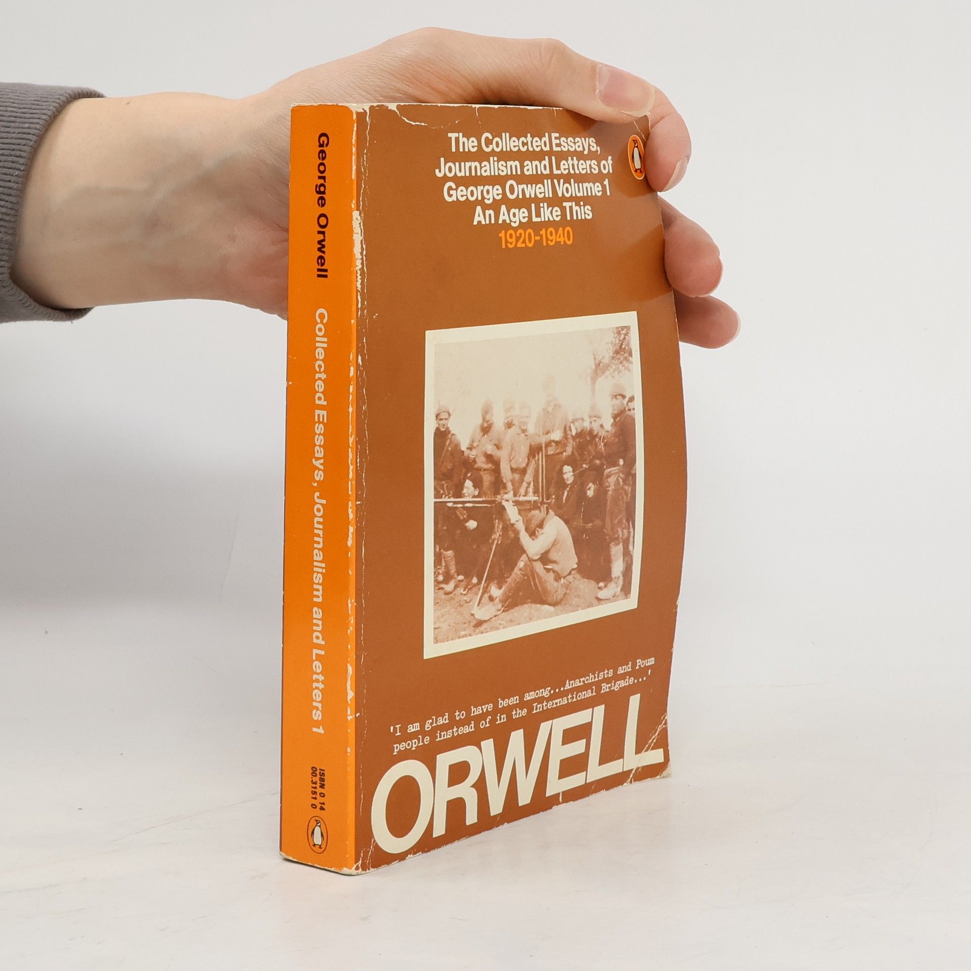 George Orwell The Collected Essays, Journalism and Letters of George Orwell - Volume 1: An Age Like This 1920-1940