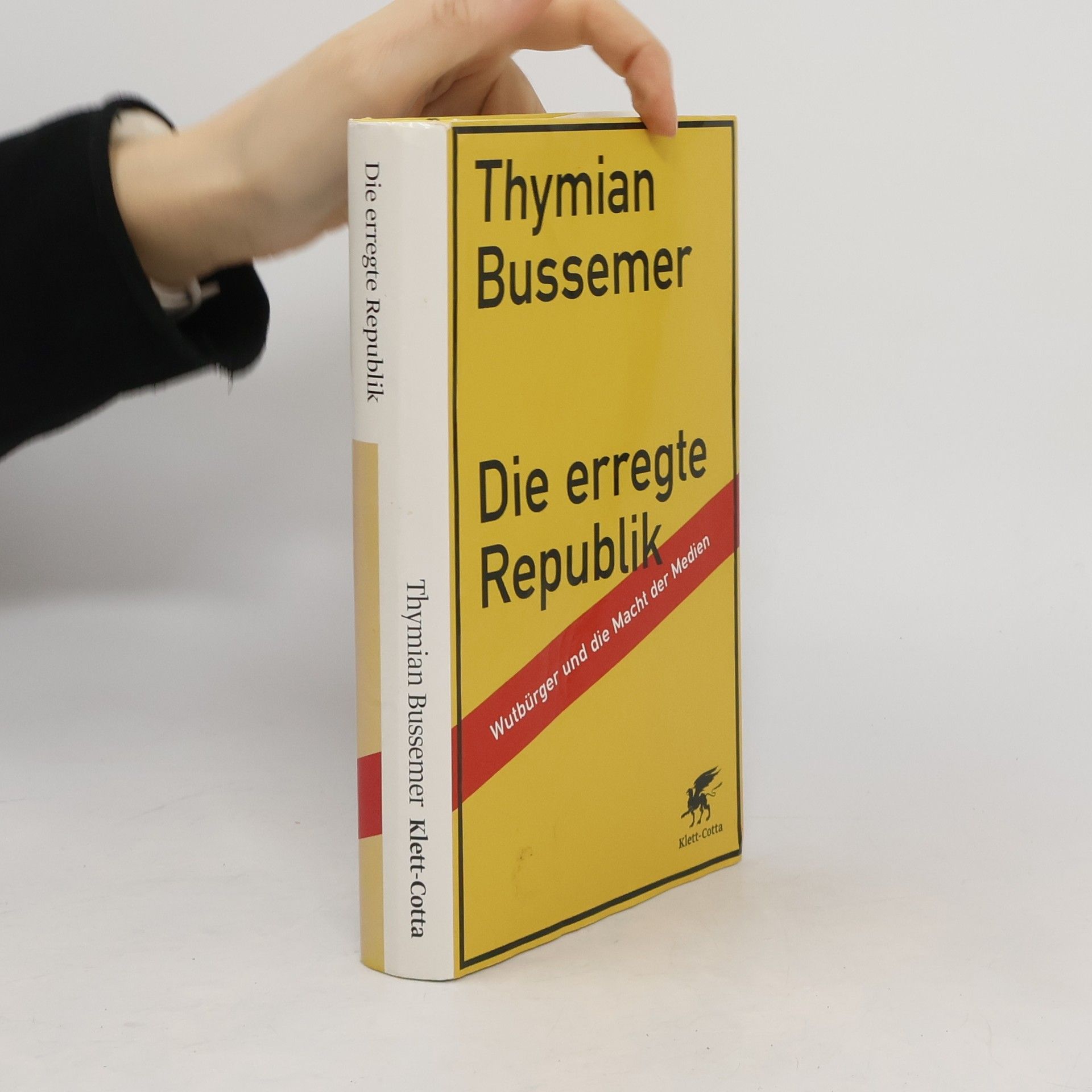 Thymian Bussemer Die erregte Republik