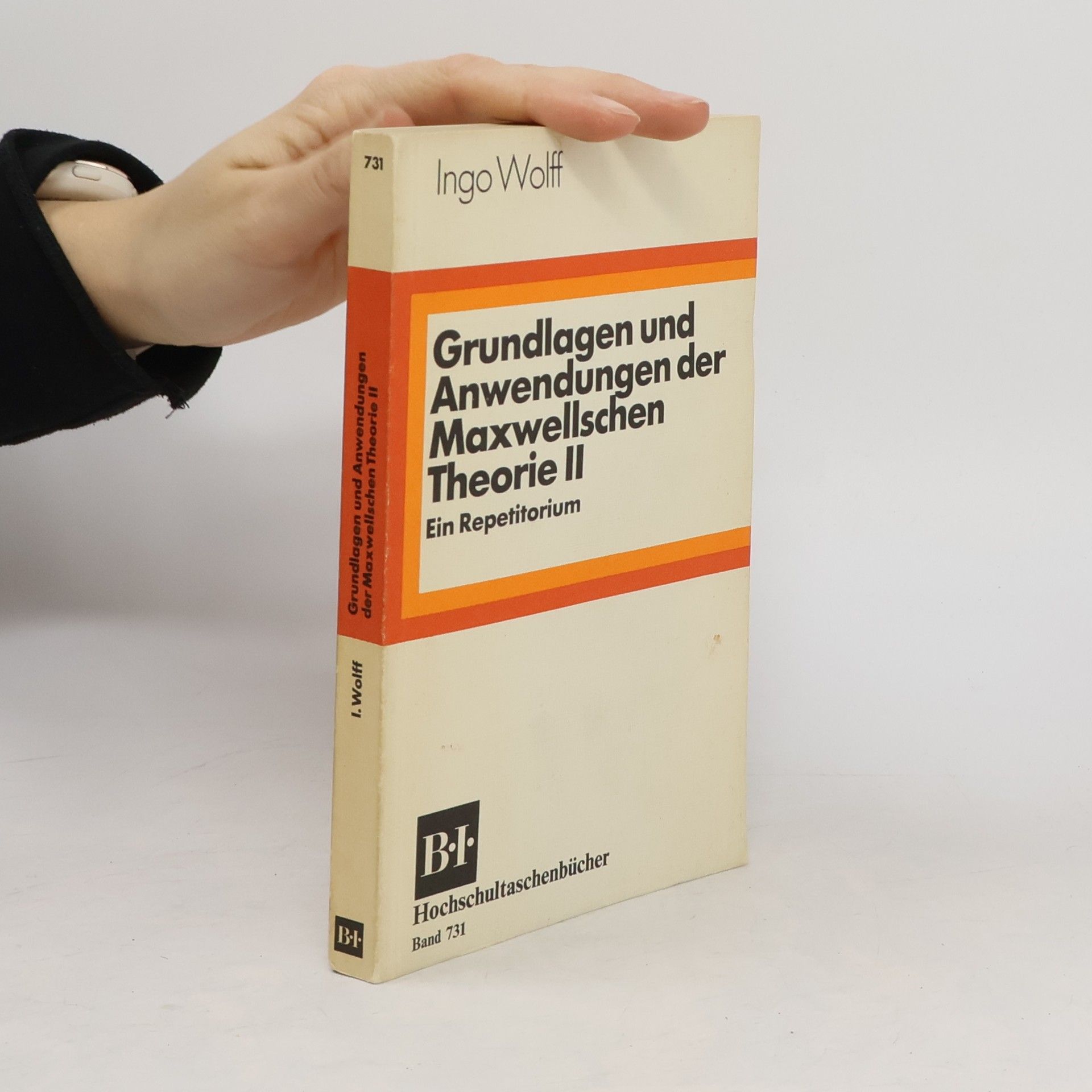 Ingo Wolff Grundlagen und Anwendungen der Maxwellschen Theorie II