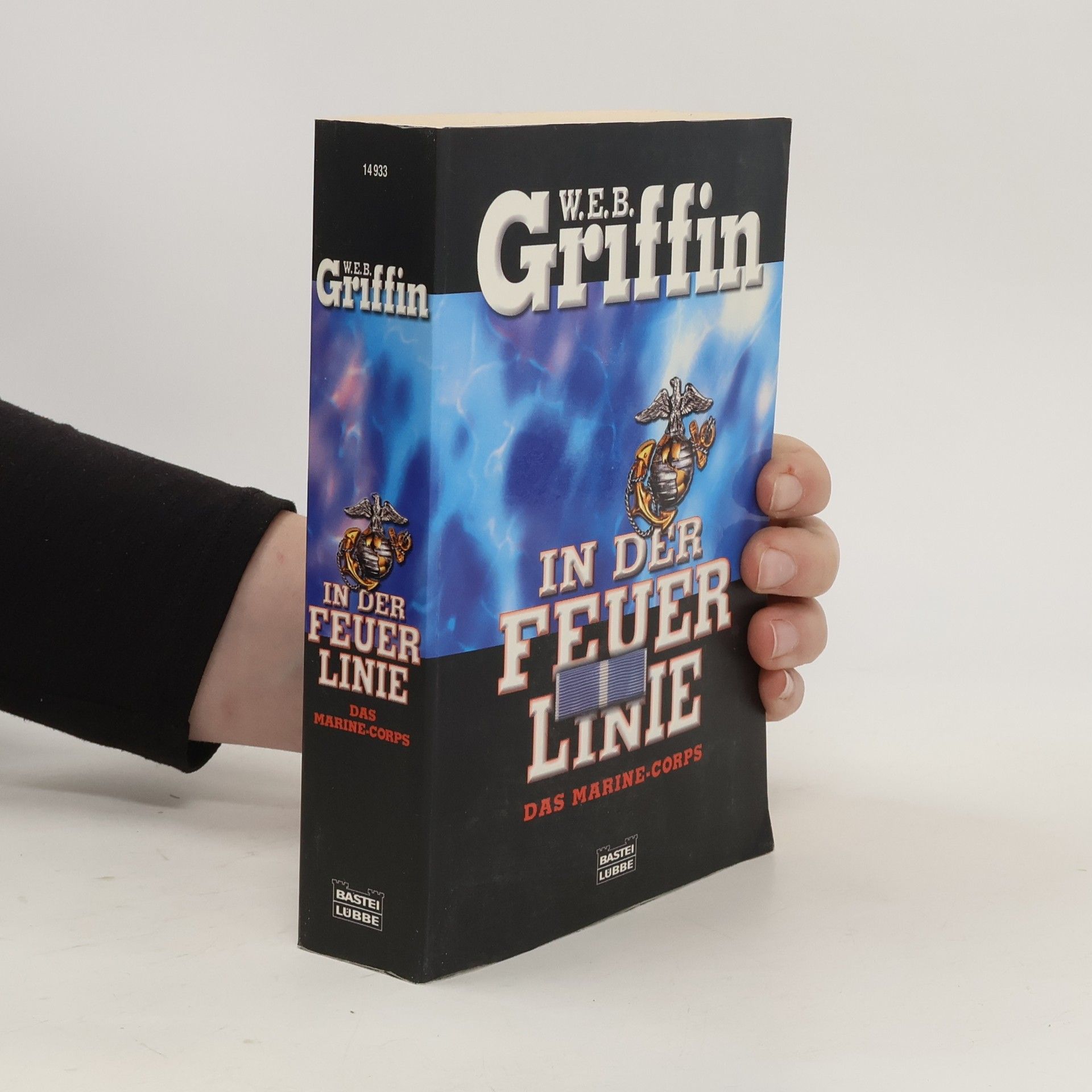 W. E. B. Griffin In der Feuerlinie. Das Marine-Corps