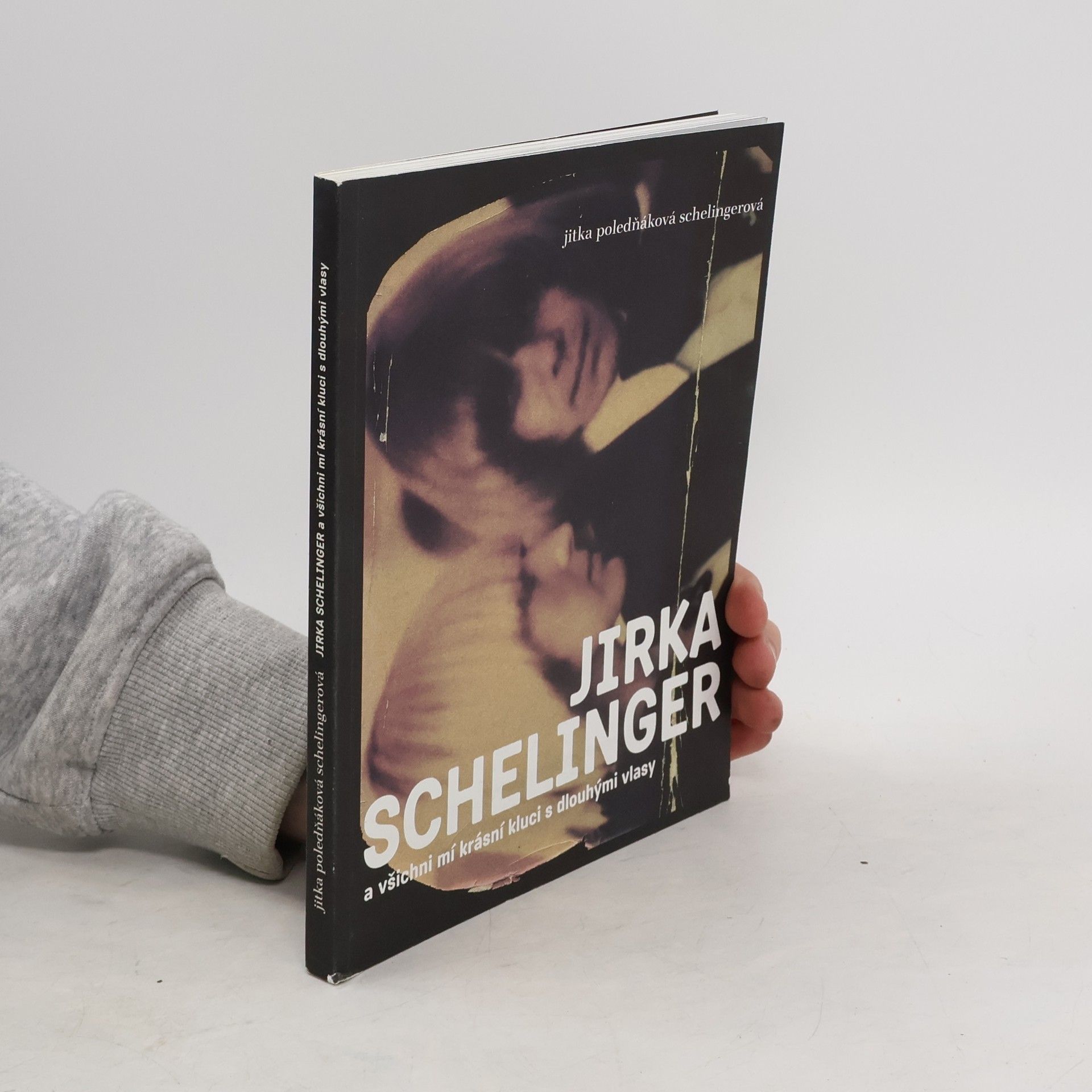 Jitka Poledňáková Schelingerová Jirka Schelinger a všichni mí krásní kluci s dlouhými vlasy