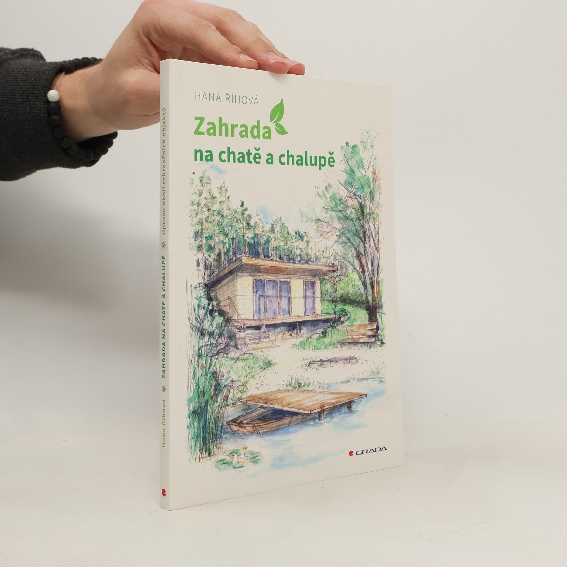 Hana Říhová Zahrada na chatě a chalupě