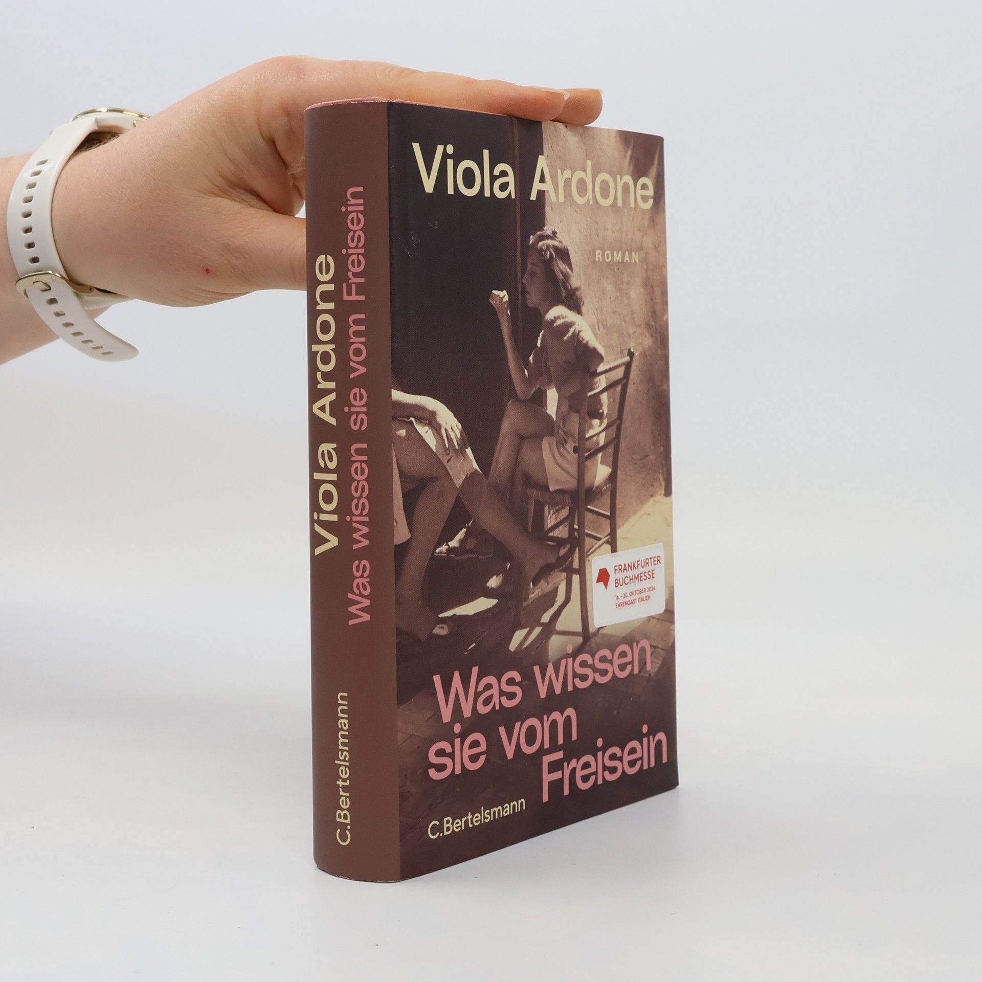 Viola Ardone Was wissen sie vom Freisein. Roman