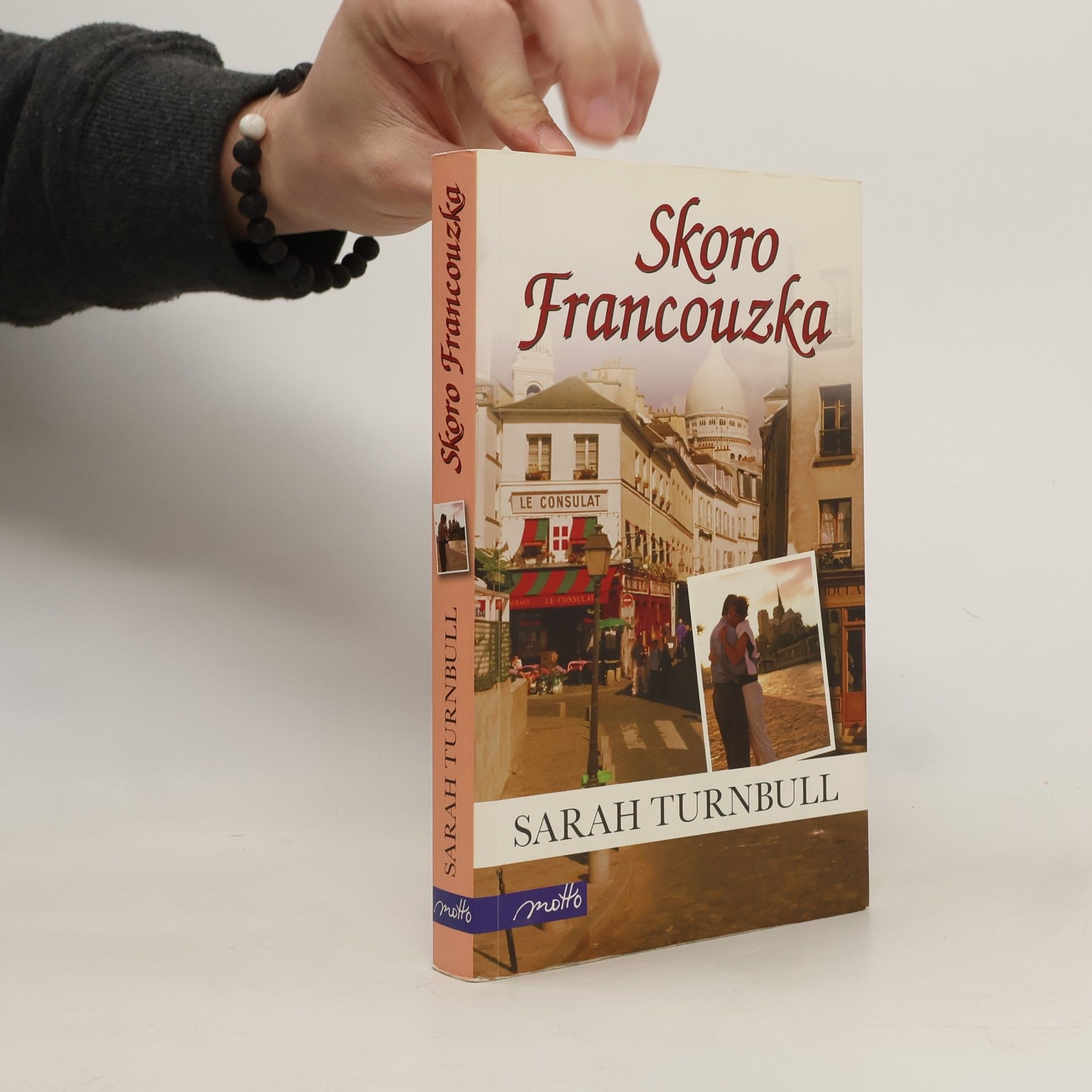 Sarah Turnbull Skoro Francouzka. Nový život v Paříži
