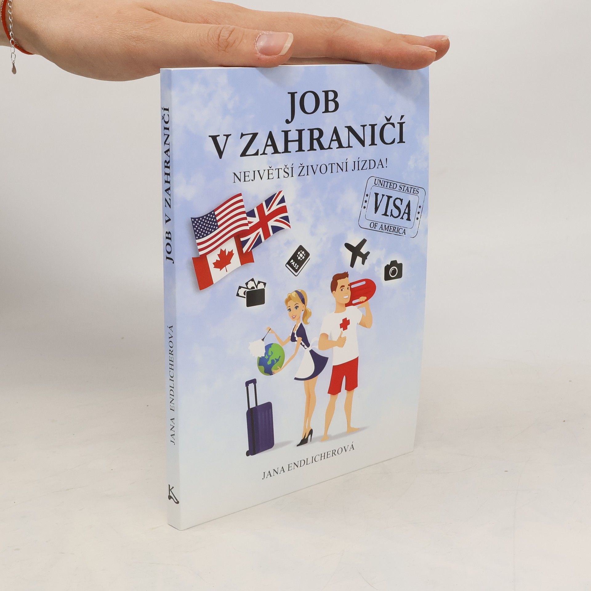 Endlicherová Jana Job v zahraničí - Největší životní jízda!