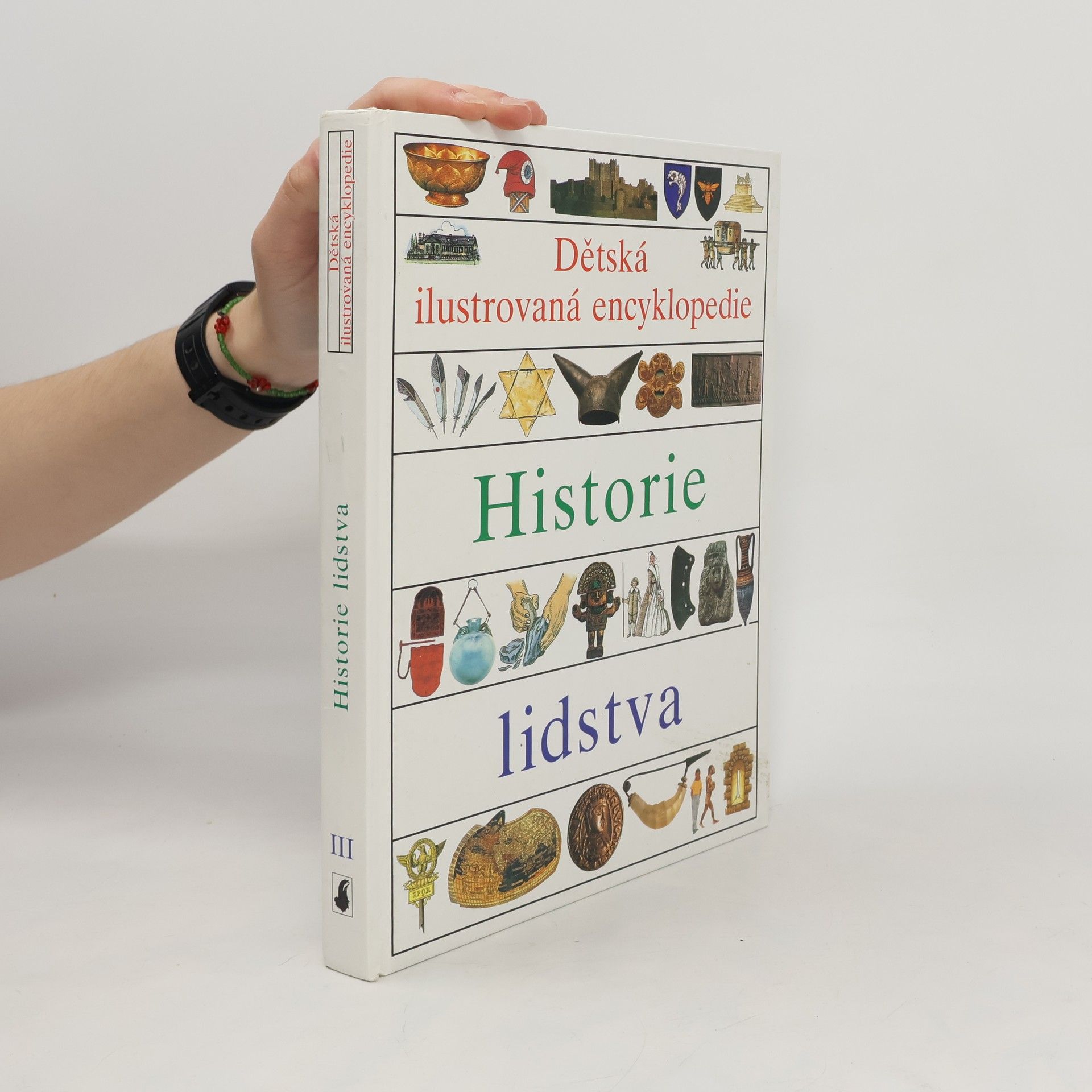kolektiv Dětská ilustrovaná encyklopedie. III, Historie lidstva