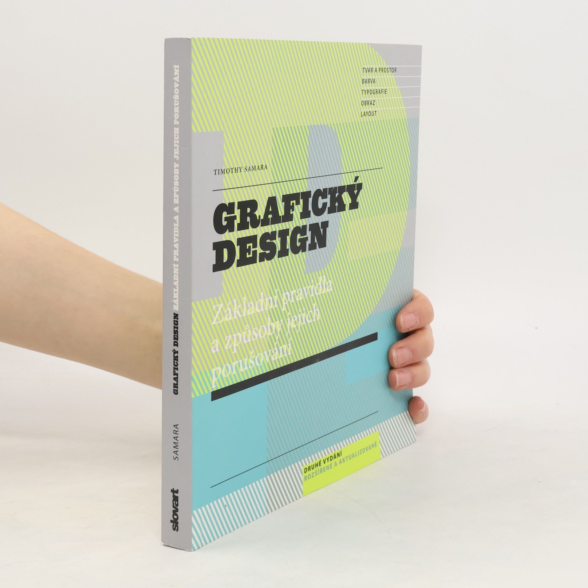 Timothy Samara Grafický design: Základní pravidla a způsoby jejich porušování
