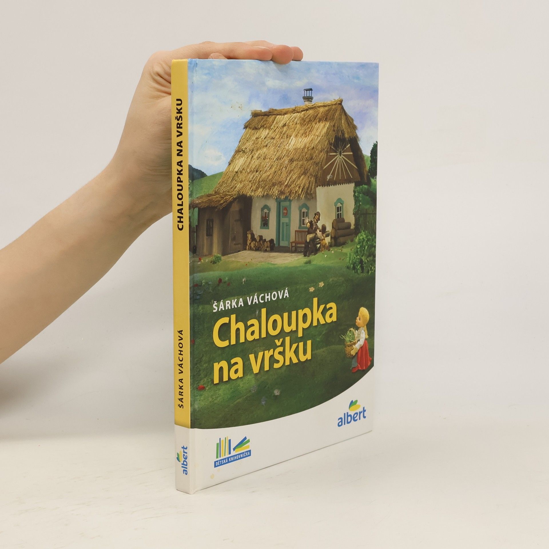 Šárka Váchová Chaloupka na vršku