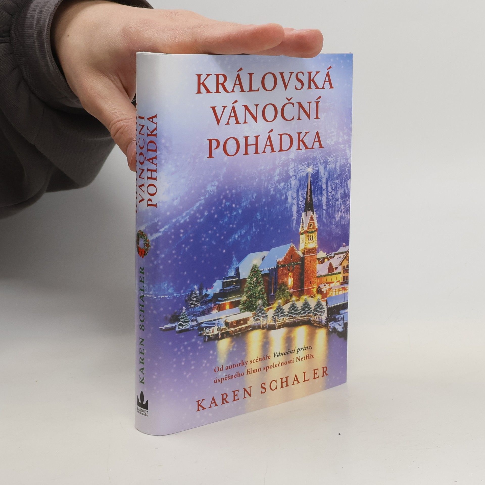 Karen Schaler Královská vánoční pohádka