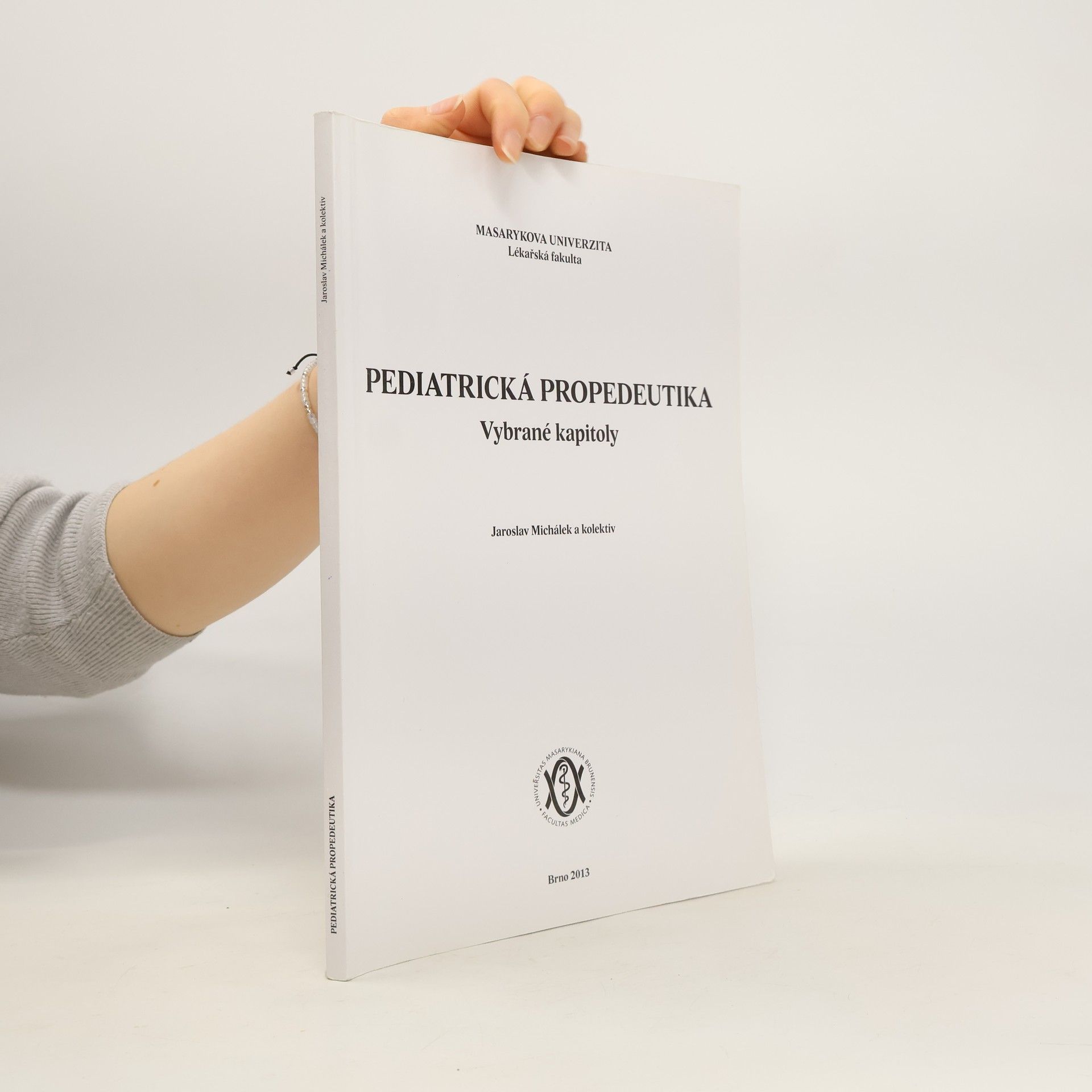 Jaroslav Michálek Pediatrická propedeutika : vybrané kapitoly