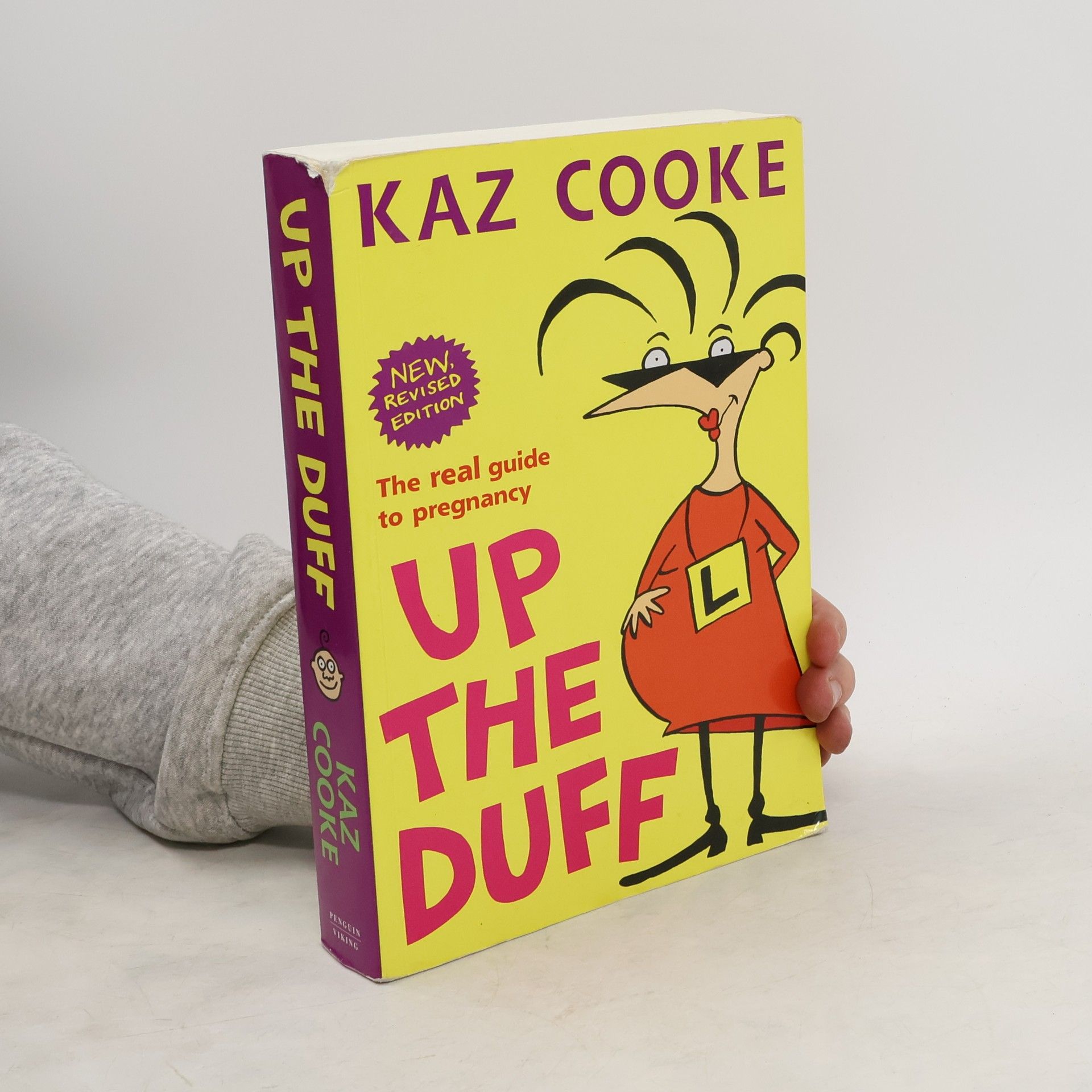 Kaz Cooke Up the Duff. The real guide to pregnancy