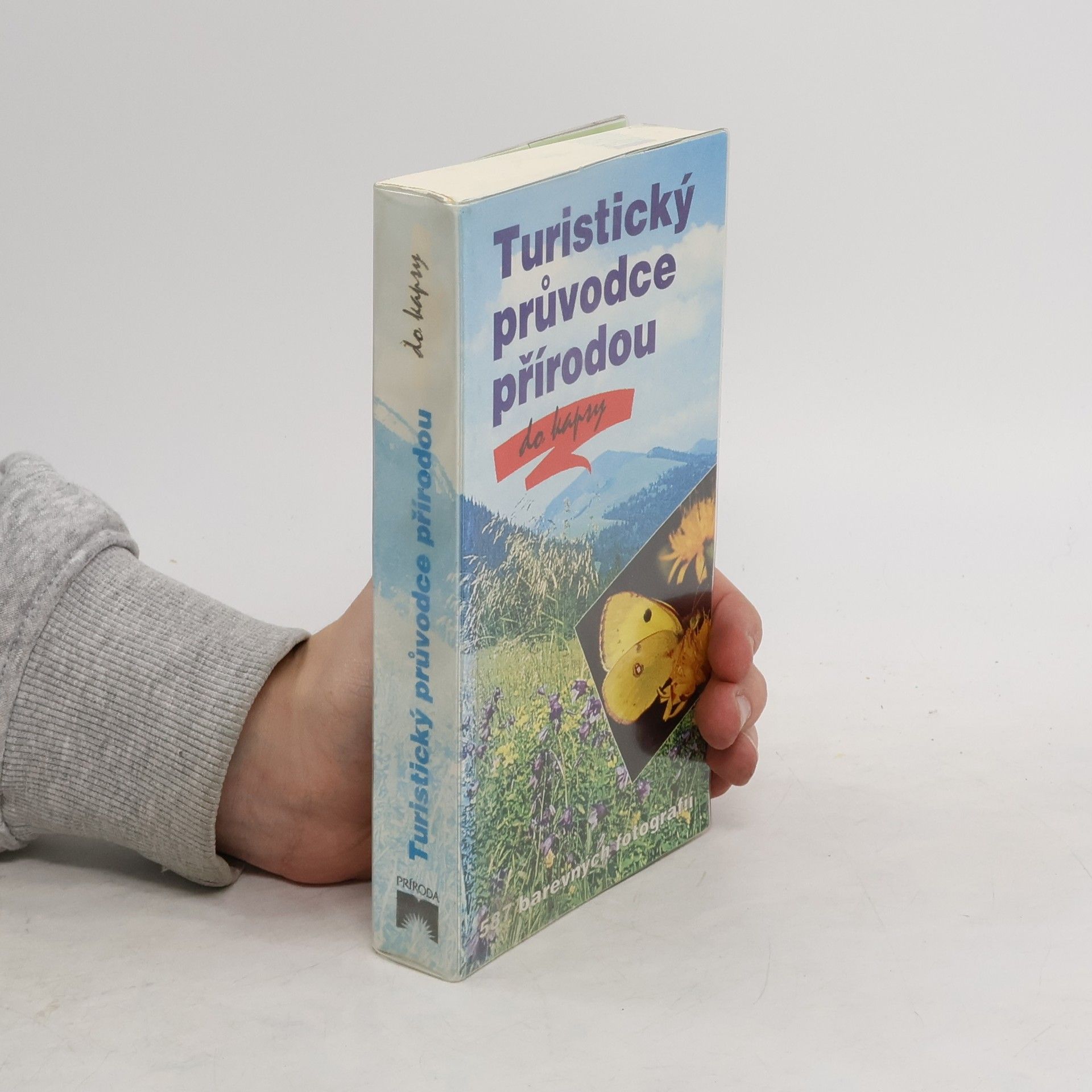 Wilhelm Eisenreich Turistický průvodce přírodou do kapsy : 587 barevných fotografií