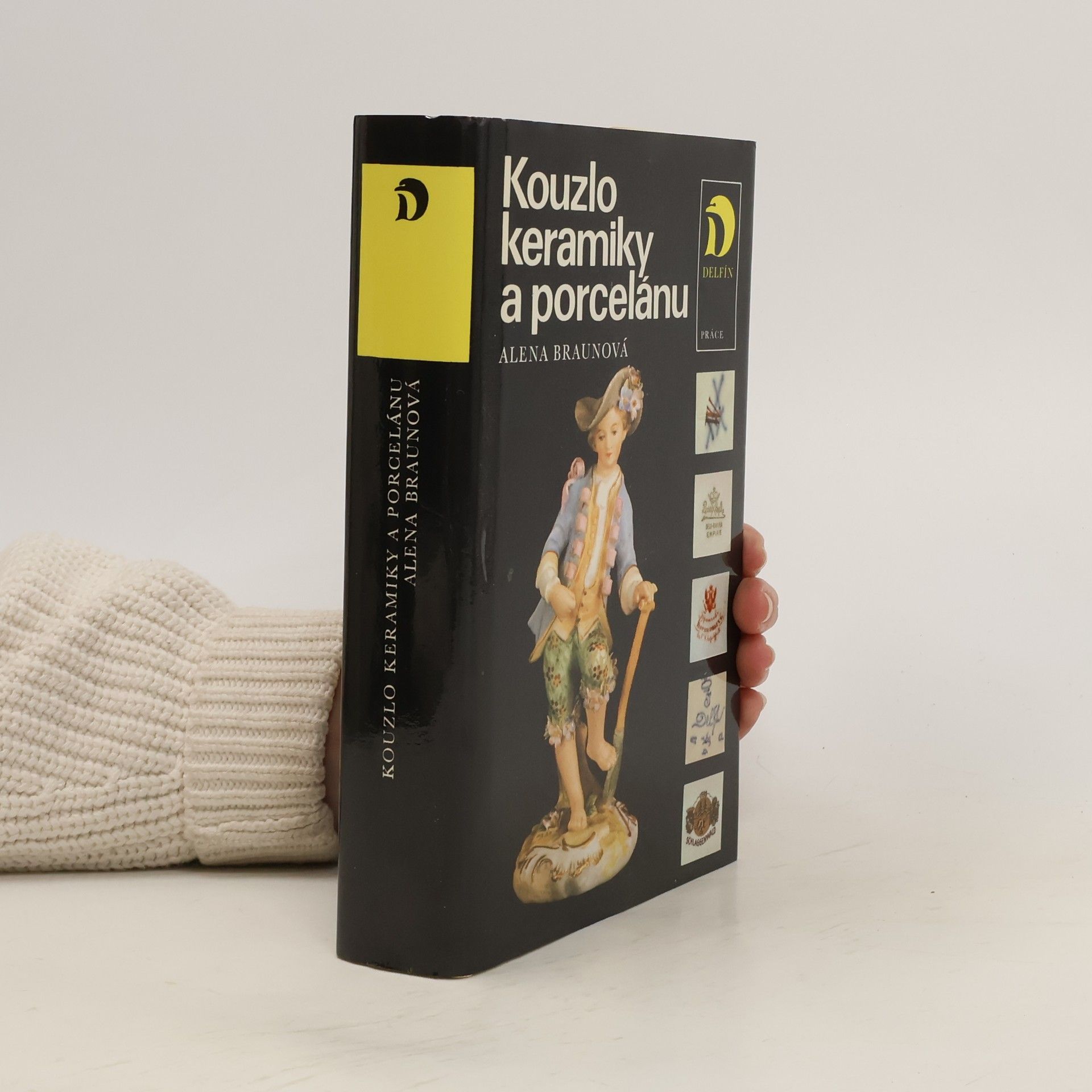 Alena Braunová Kouzlo keramiky a porcelánu