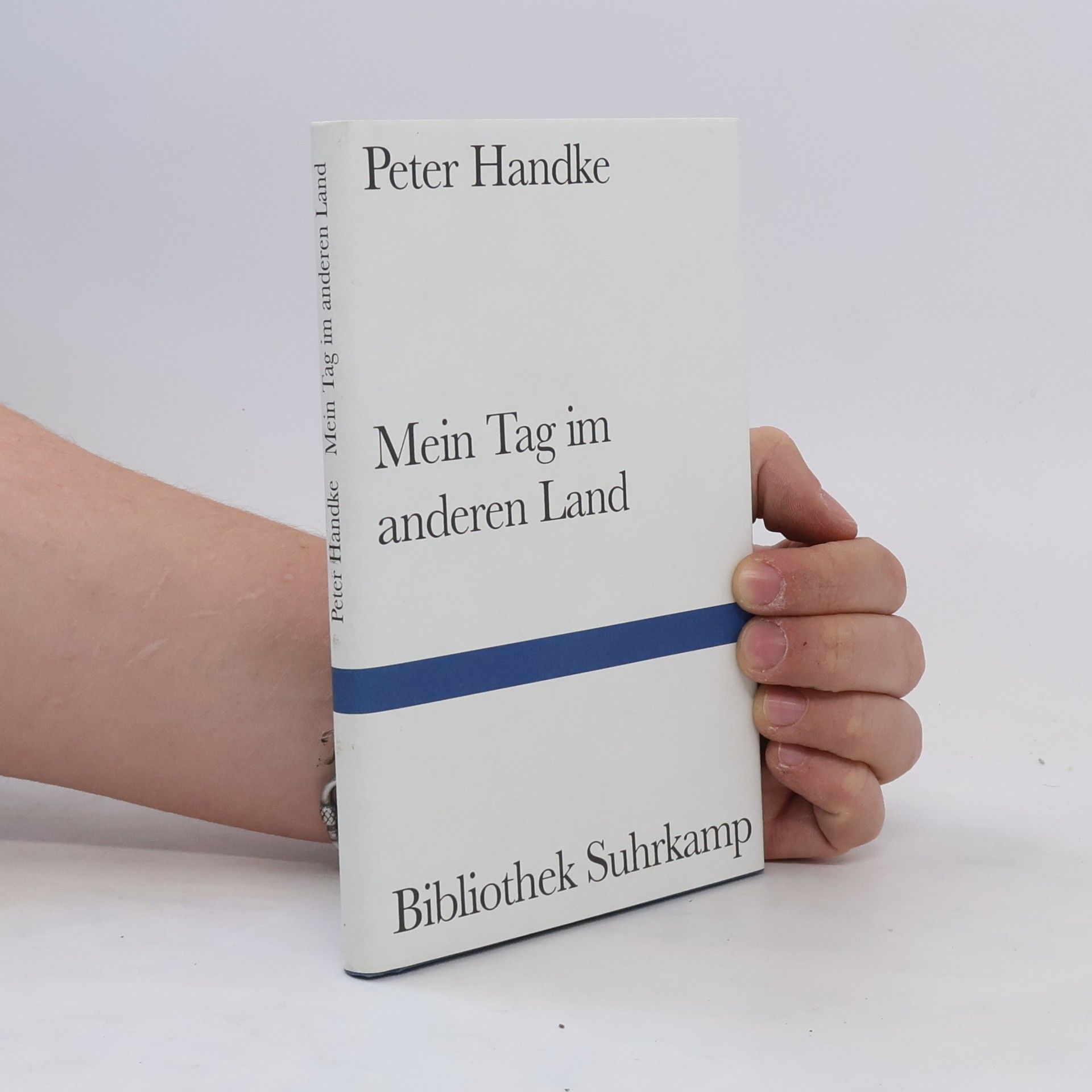 Peter Handke Mein Tag im anderen Land