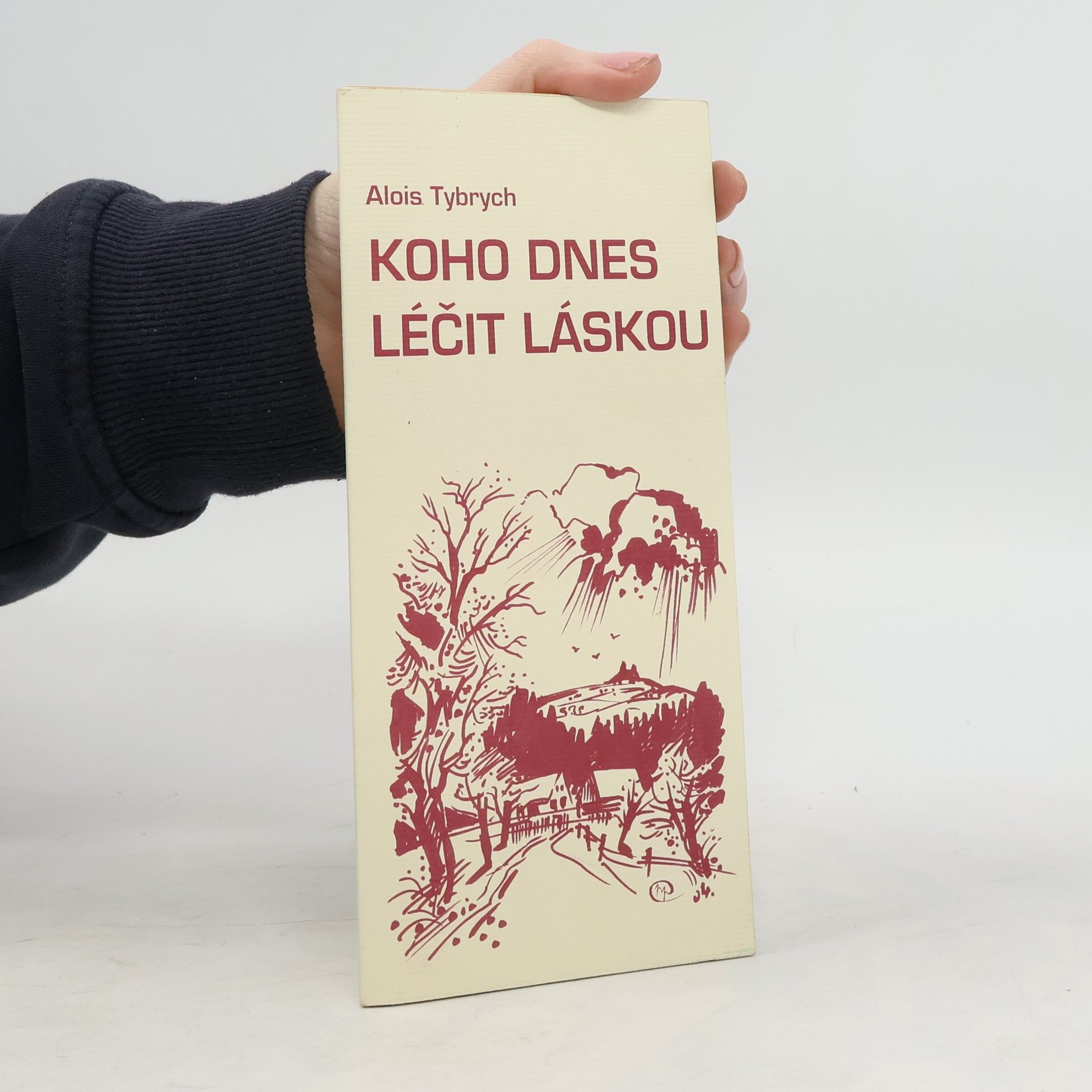 Josef A. Tichý Koho dnes léčit láskou