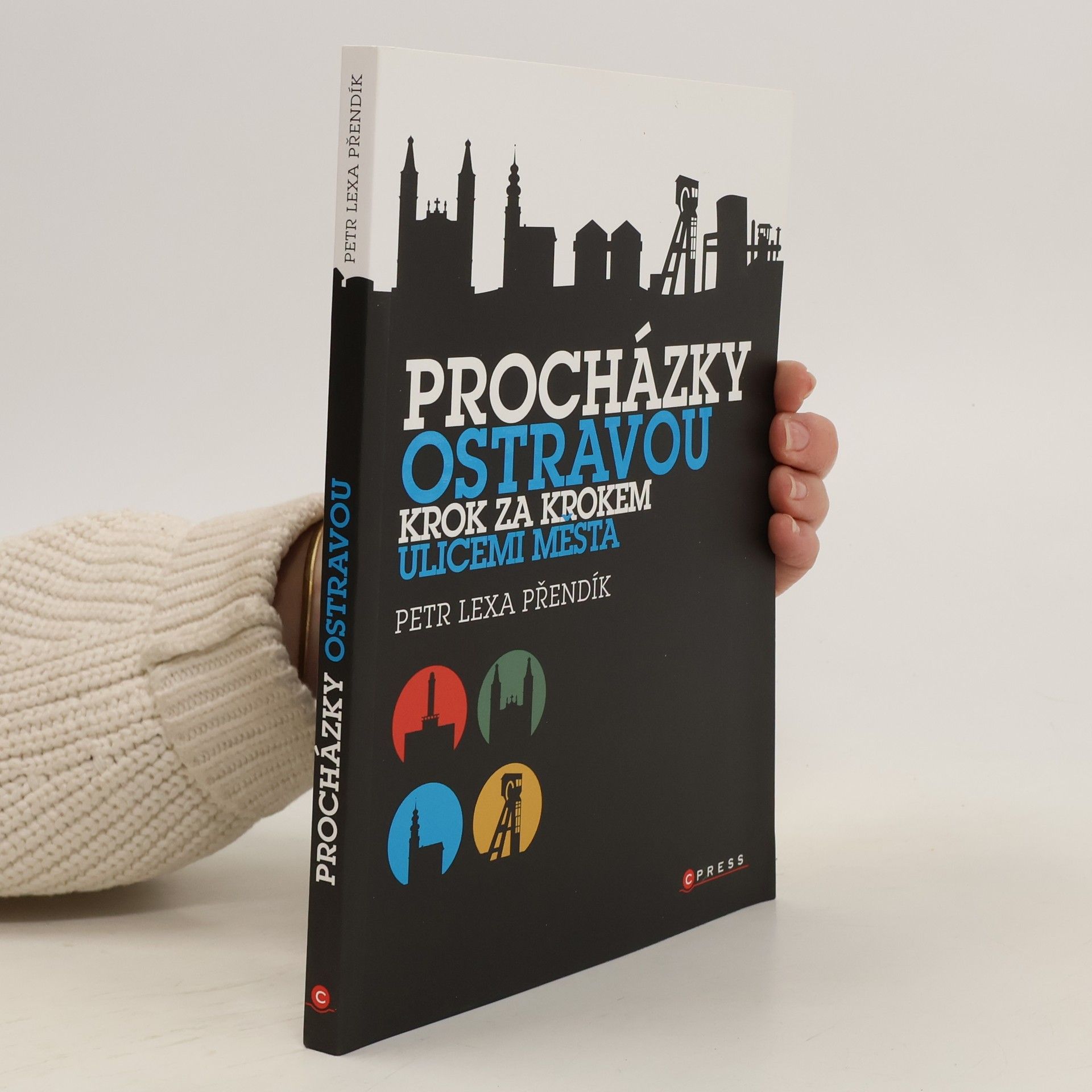 Petr Lexa Přendík Procházky Ostravou: krok za krokem ulicemi města