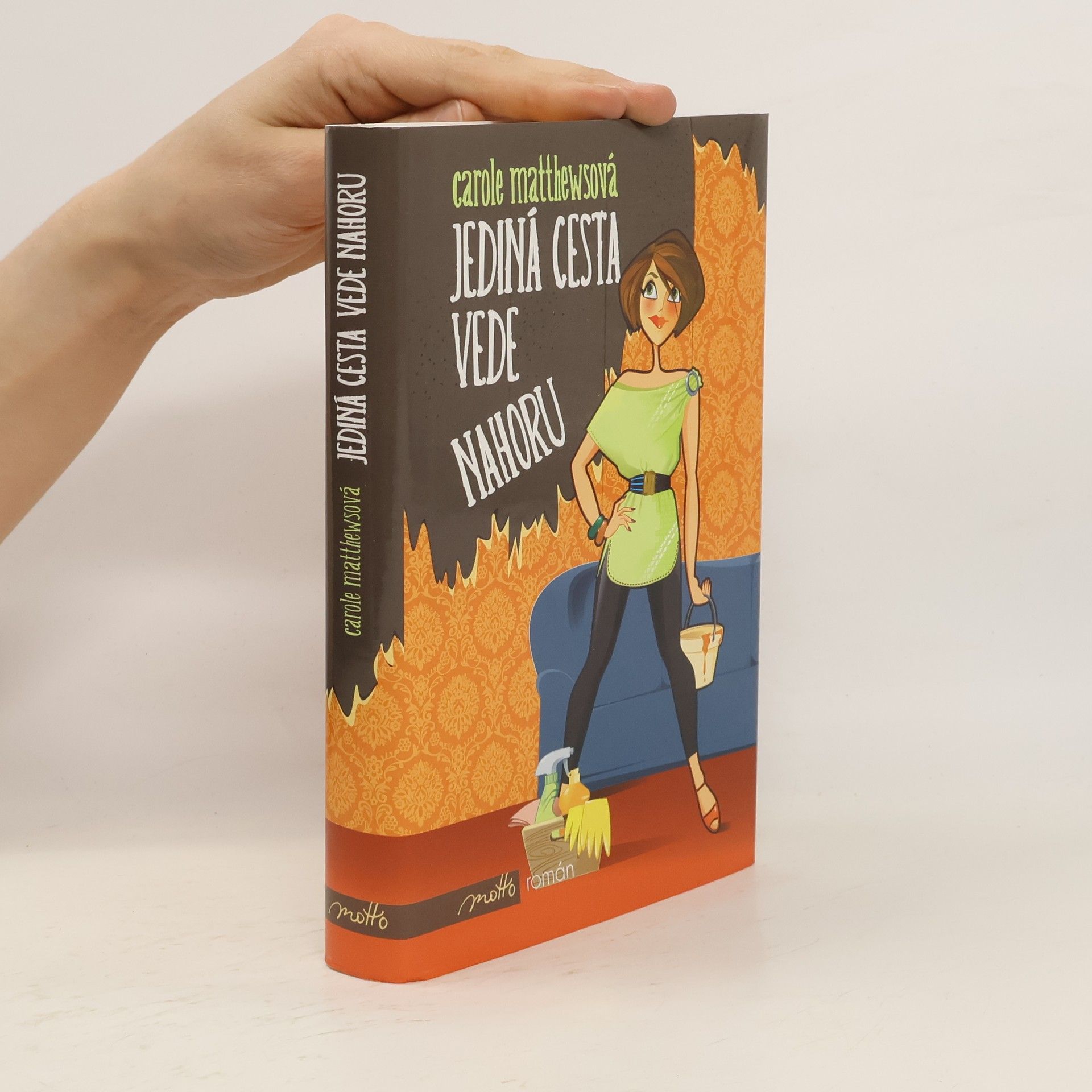 Carole Matthews Jediná cesta vede nahoru