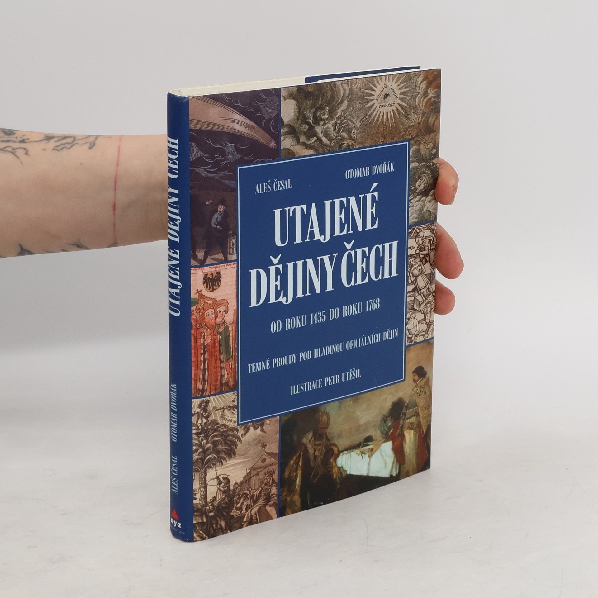 Aleš Česal Utajené dějiny Čech: Od roku 1435 do roku 1768