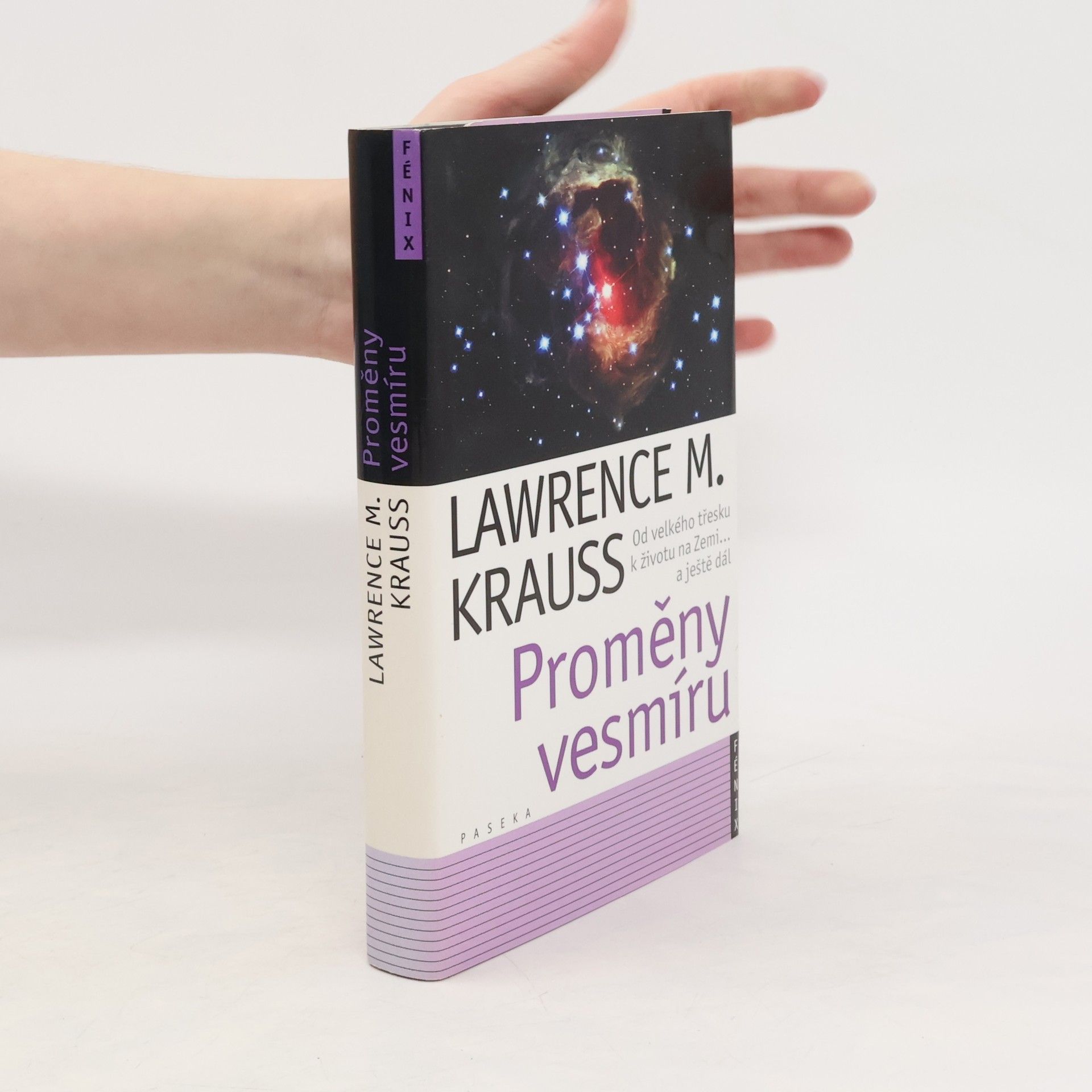 Lawrence M. Krauss Proměny vesmíru. Od velkého třesku po život na Zemi... a ještě dál