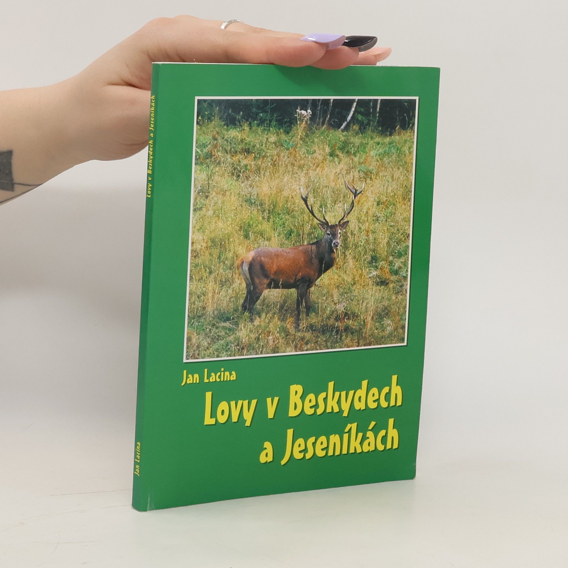 Jan Lacina Lovy v Beskydech a Jeseníkách