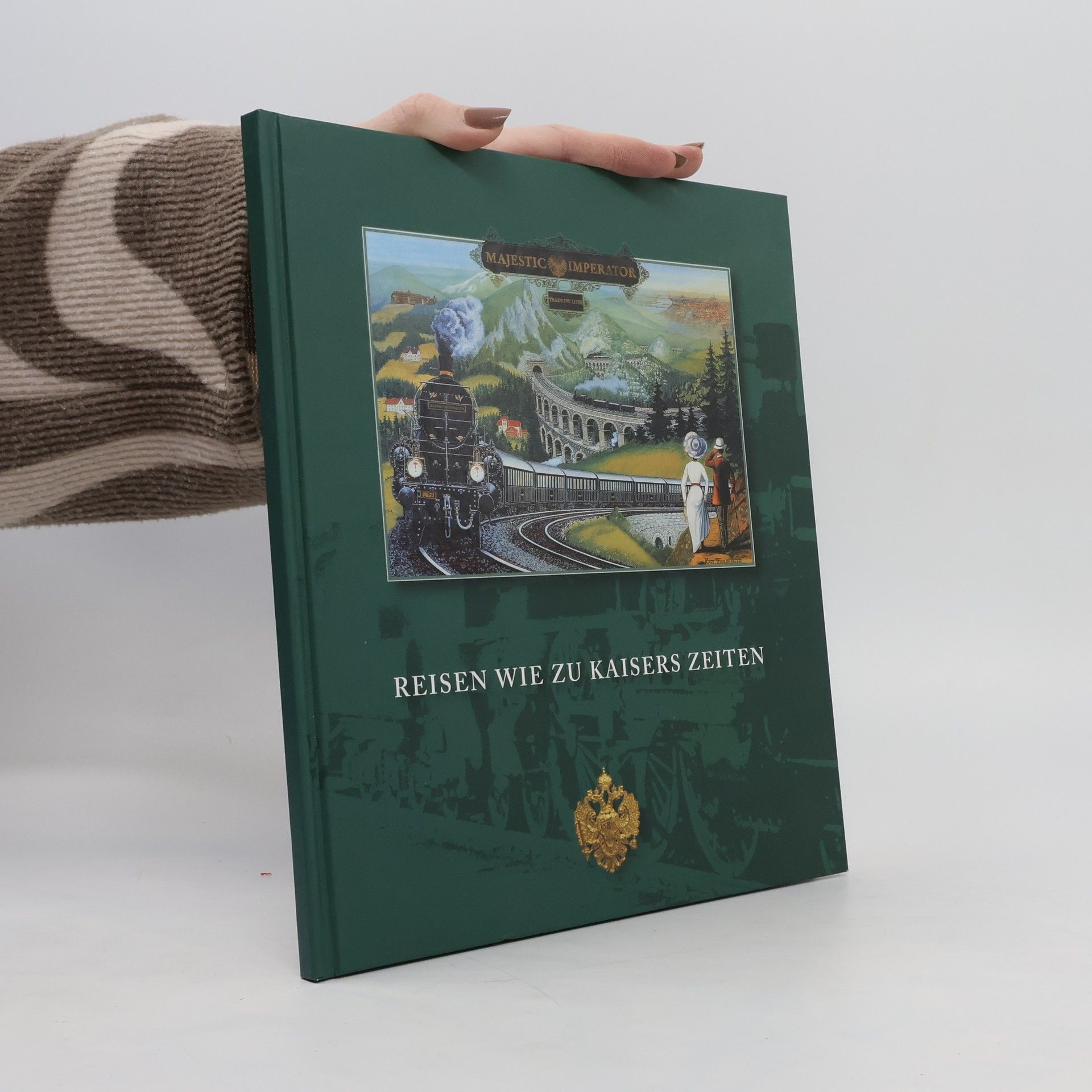 Kolektiv autorů Reisen wie zu Kaisers Zeiten