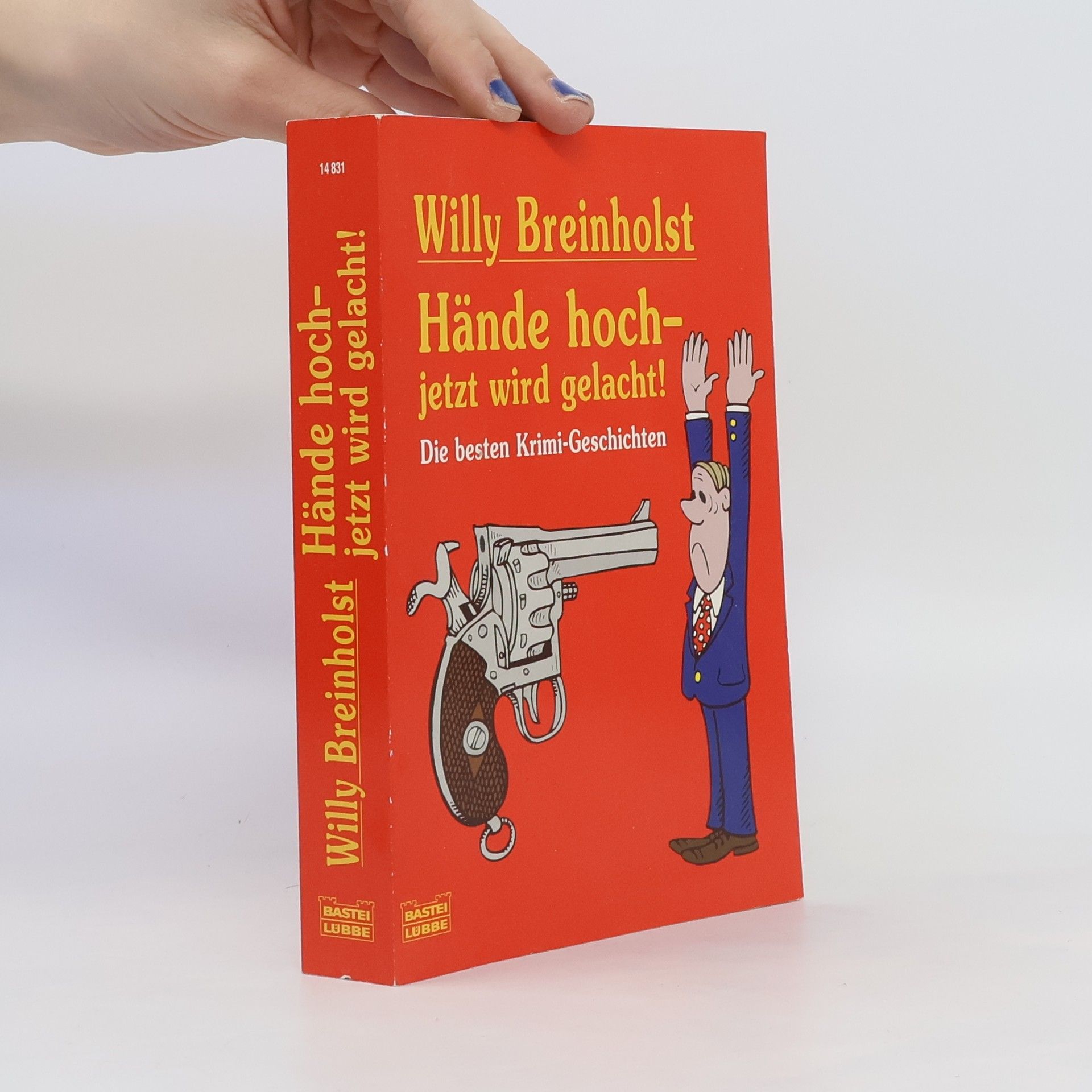 Willy Breinholst Hände hoch - jetzt wird gelacht!. Die besten Krimi-Geschichten