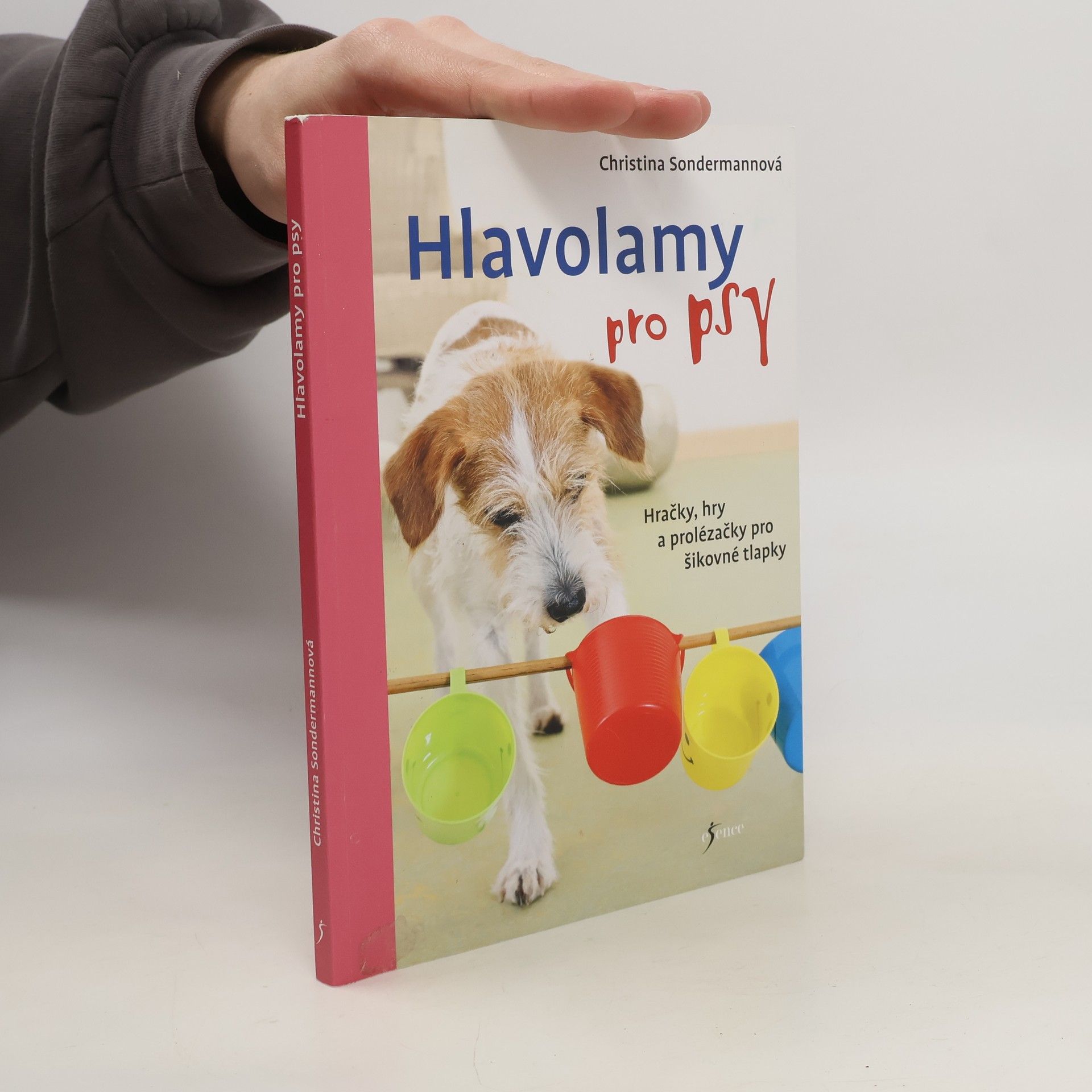 Christina Sondermann Hlavolamy pro psy : hračky, hry a prolézačky pro šikovné tlapky