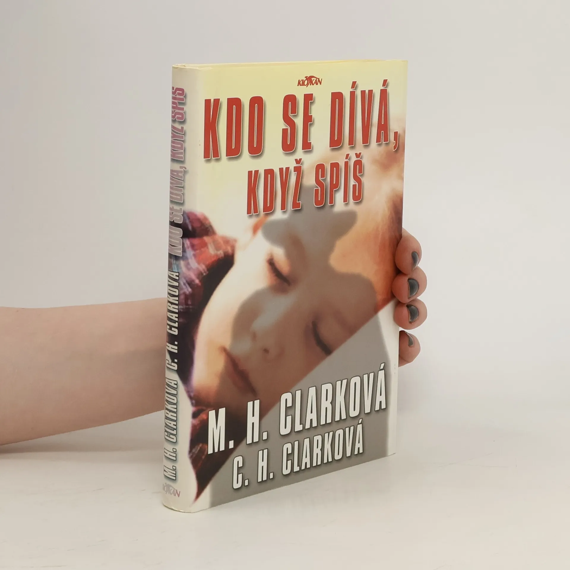 Kdo se dívá, když spíš | Book | Mary Higgins Clark | CS