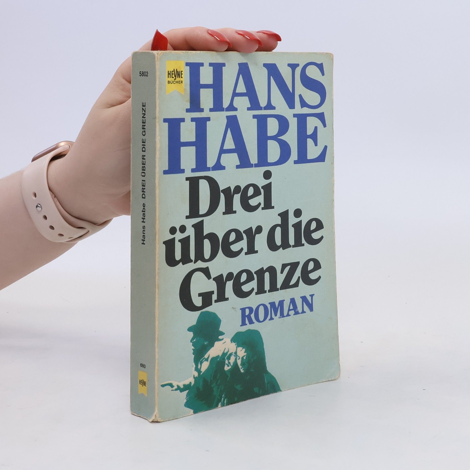 Hans Habe Drei über die Grenze. Ein Abenteuer unter deutschen Emigranten.