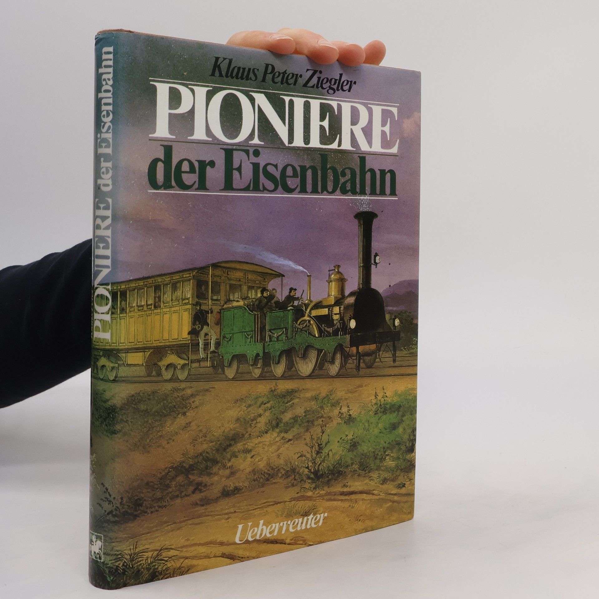 Klaus Peter Ziegler Pioniere der Eisenbahn