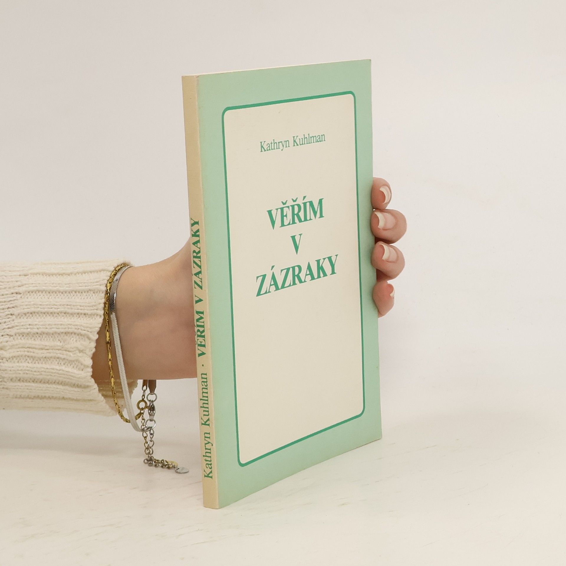 Kathryn Kuhlman Věřím v zázraky