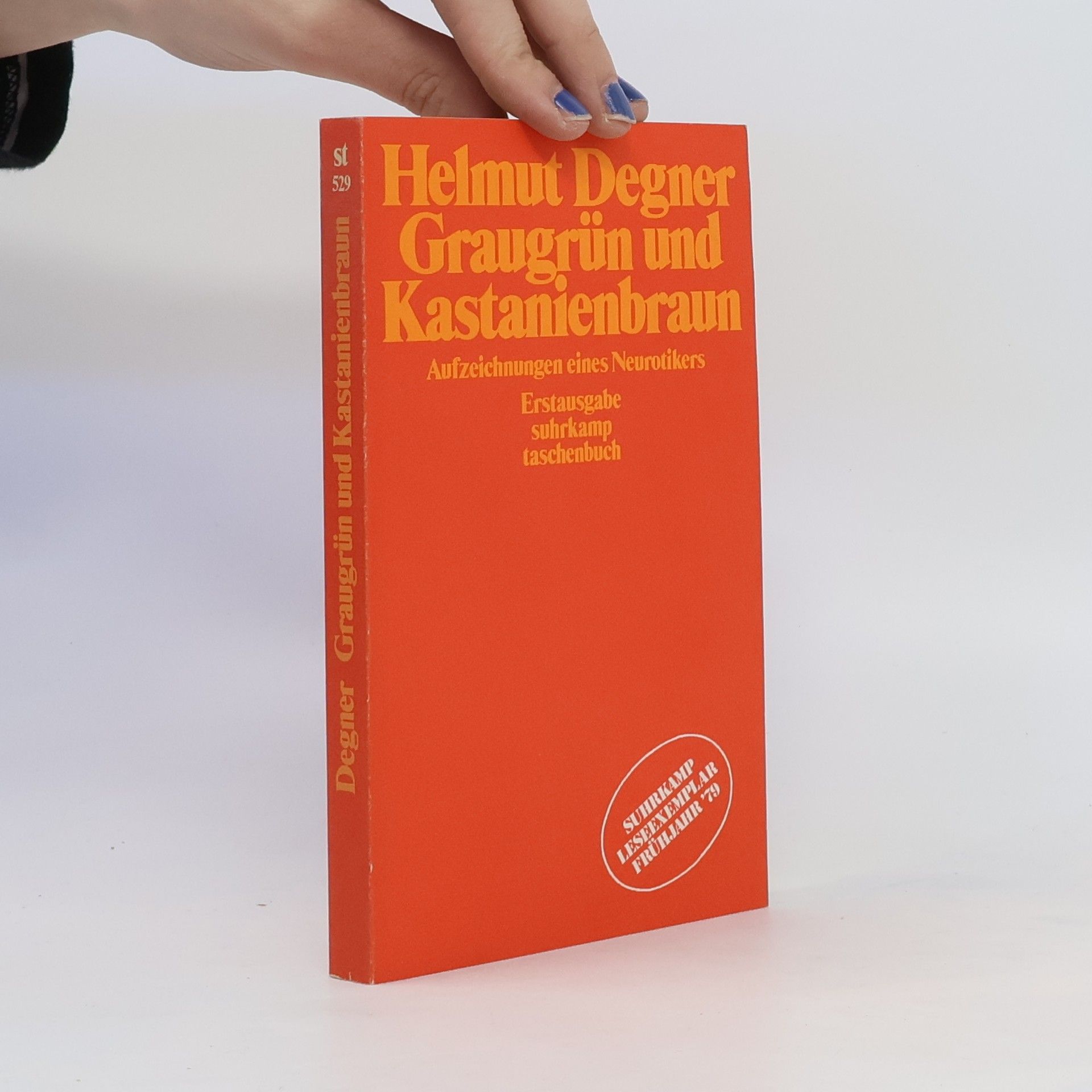 Helmut Degner Graugrün und Kastanienbraun. Aufzeichnungen eines Neurotikers