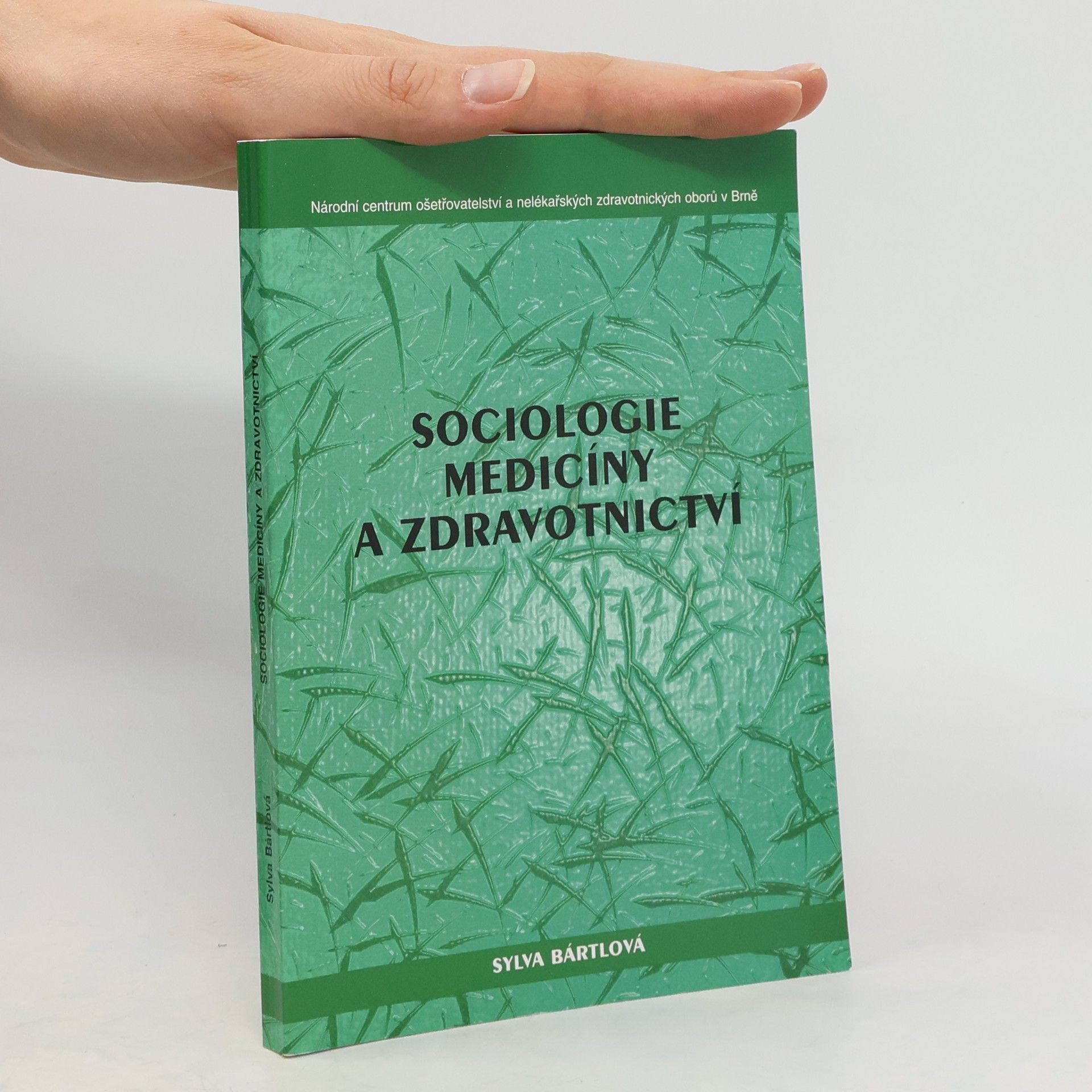Sylva Bártlová Sociologie medicíny a zdravotnictví
