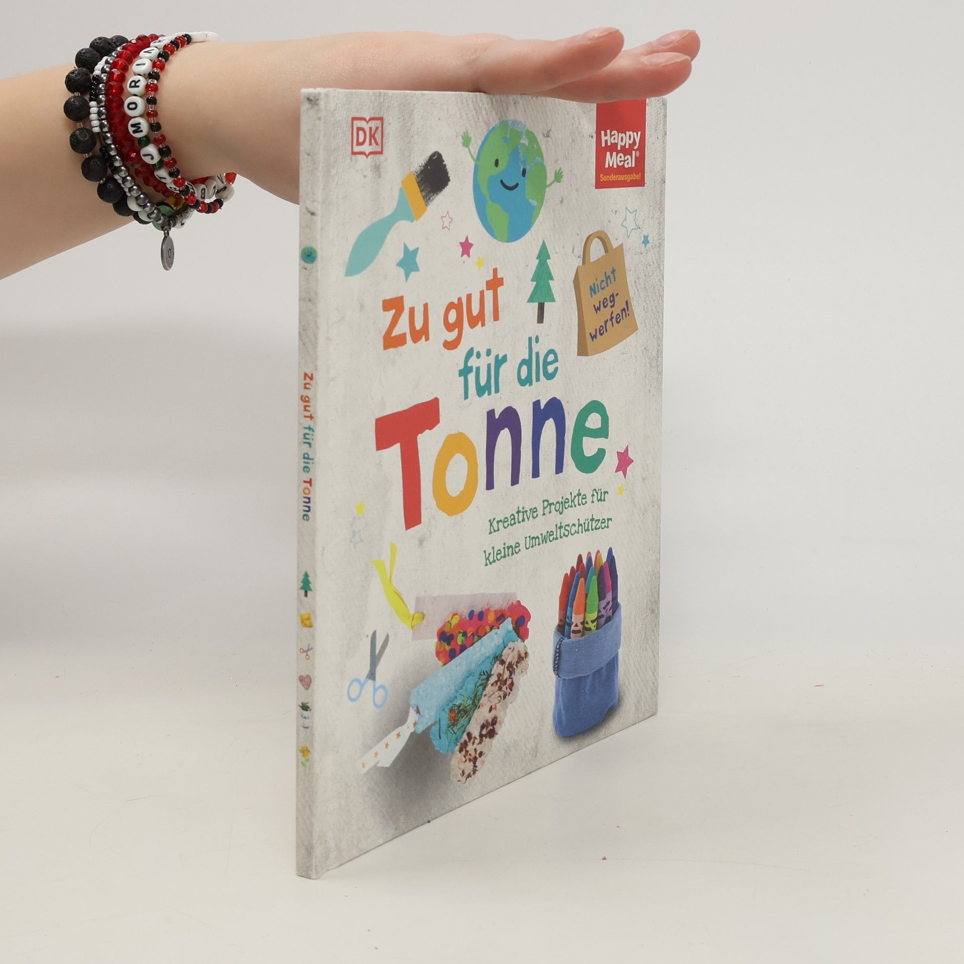 Zu gut für die Tonne. Kreative Projekte für kleine Umweltschützer